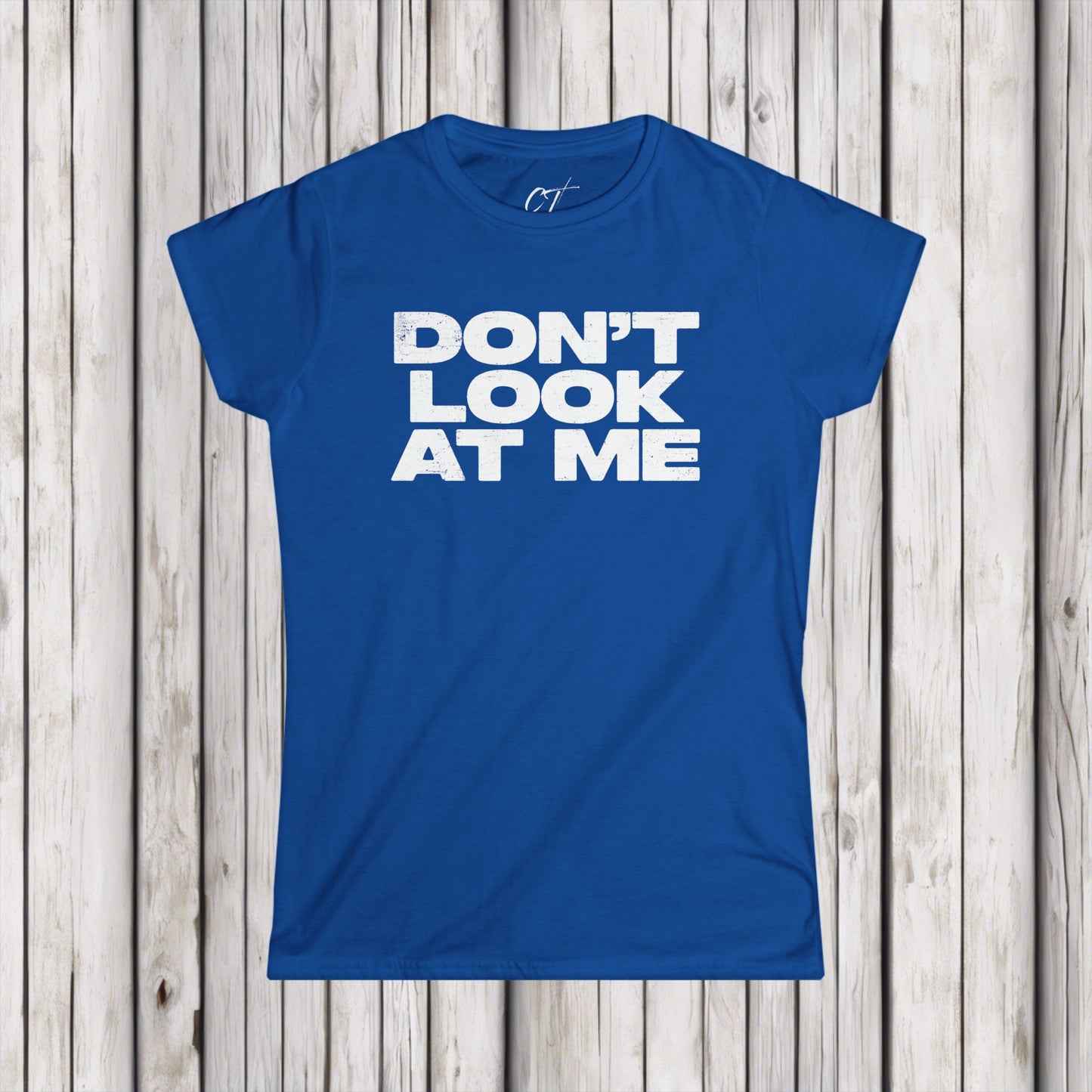 Don't Look At Me, Funny Graphic Tee, Sarcastic T-Shirt, Introvert Shirt, Anti Social Top, Women's Softstyle Tee
