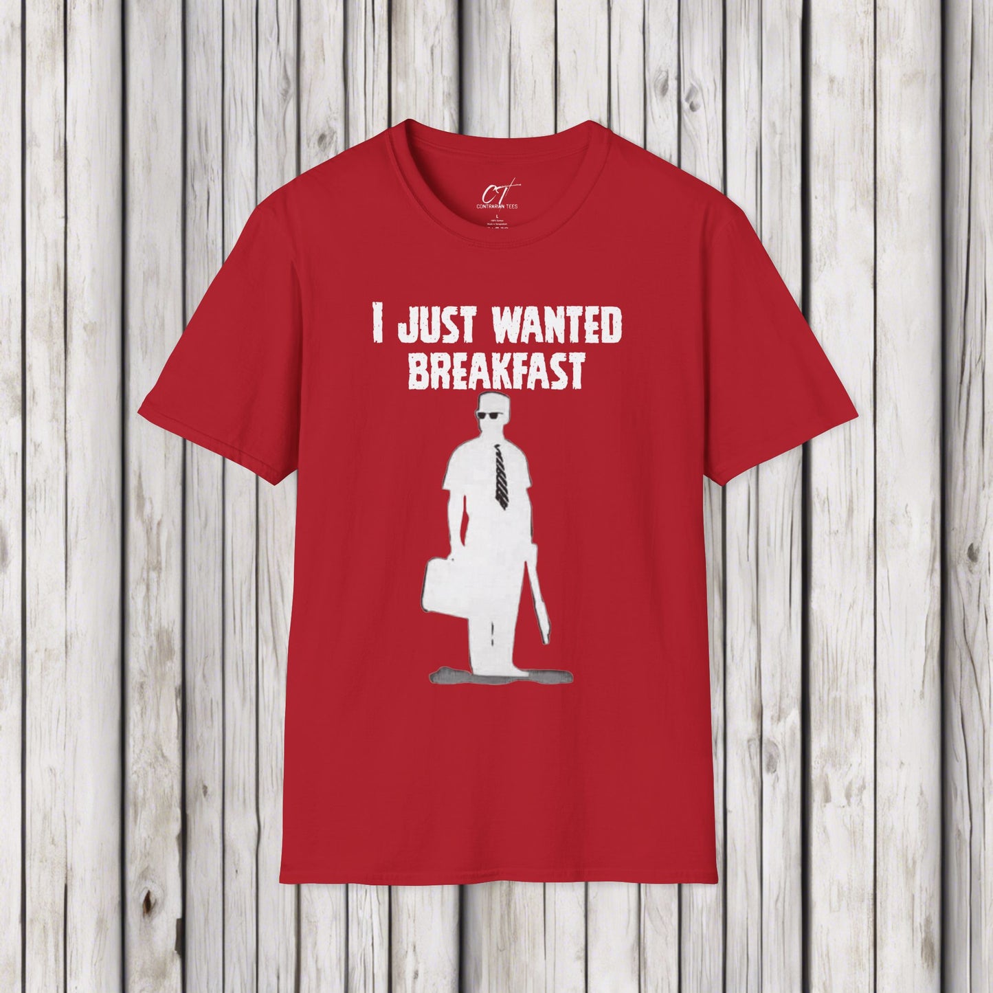 Falling Down, I just wanted breakfast, Dark Humor, Movie quote shirt, Mischievous Apparel, Inside joke, Funny GIft