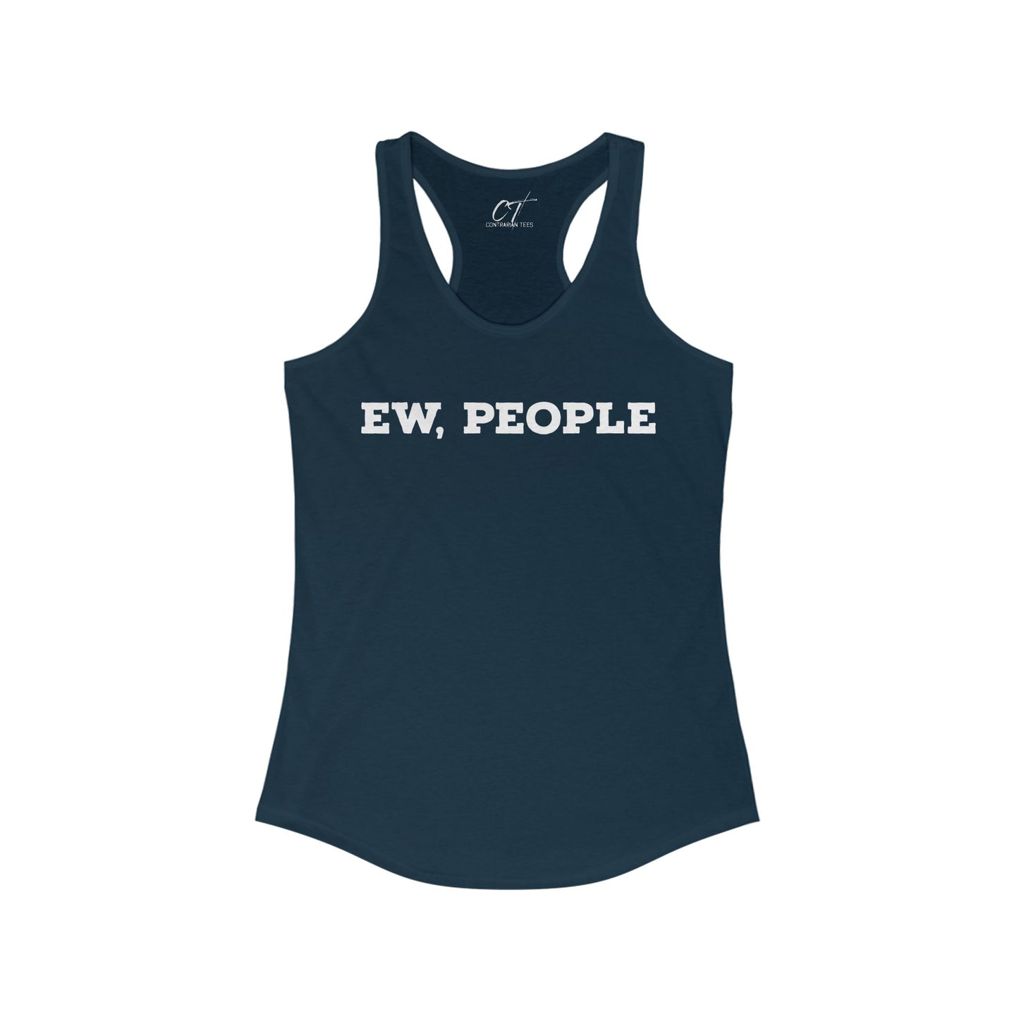 Ew People, Women's Tank, Sarcastic Shirt, Smartass Shirt, Adult Humor Shirt, Funny shirt, Funny Gift, Humorous Shirt