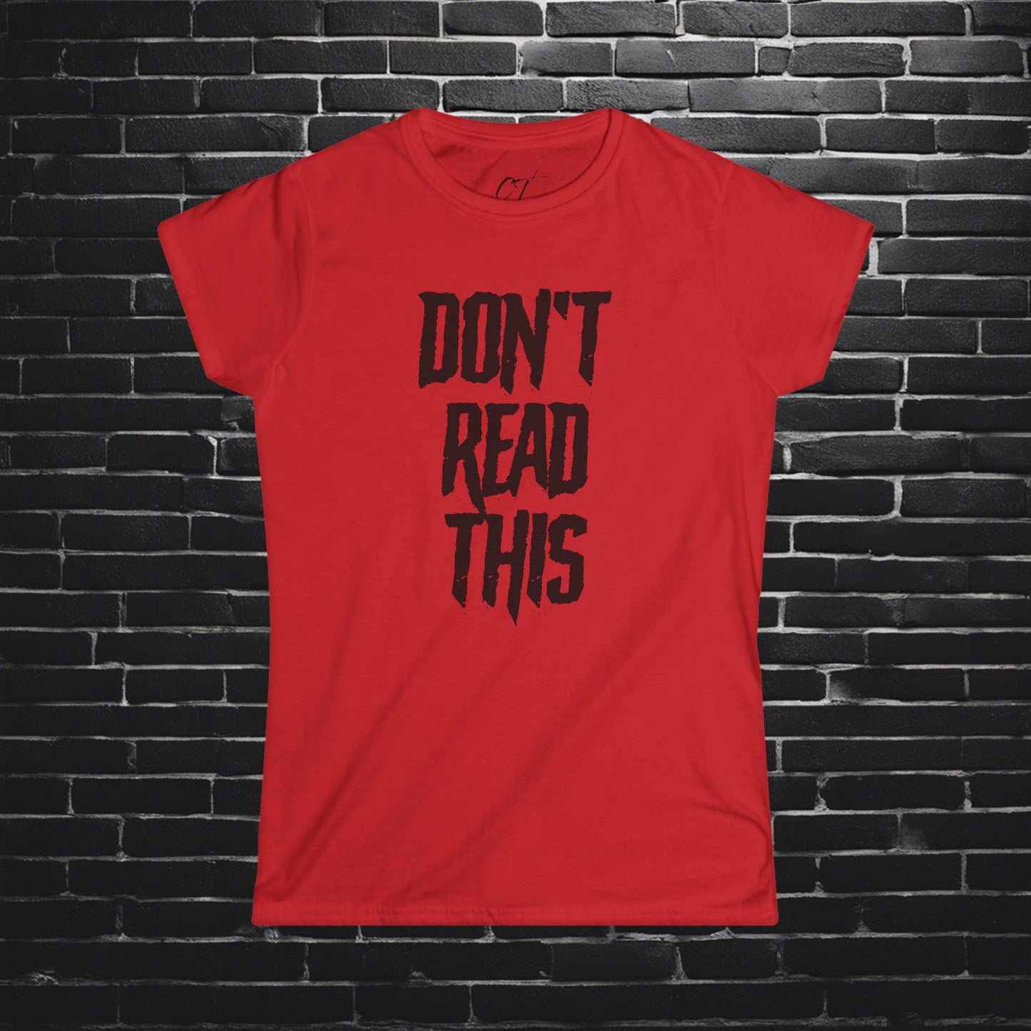 Don't Read This, Womens Tee, Sarcastic Shirt, Smartass Shirt, Adult Humor Shirt, Funny shirt, Funny Gift, Humorous Shirt
