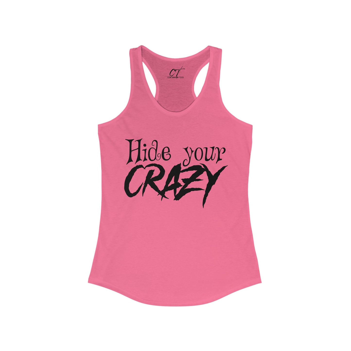 Hide your Crazy, Women's Tank, Mischievous Apparel, Sarcastic Shirt, Smartass Shirt, Adult Humor, Funny shirt, Funny Gift, Humorous Shirt
