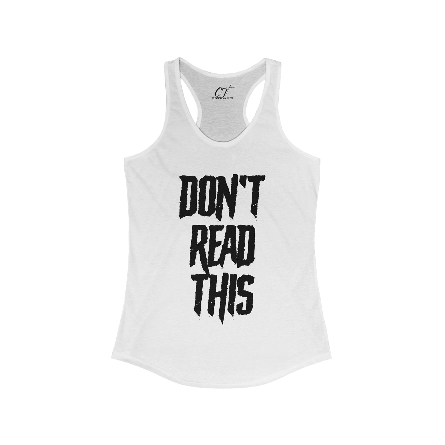 Don't Read This, Womens Tank, Sarcastic Shirt, Smartass Shirt, Adult Humor Shirt, Funny shirt, Funny Gift, Humorous Shirt