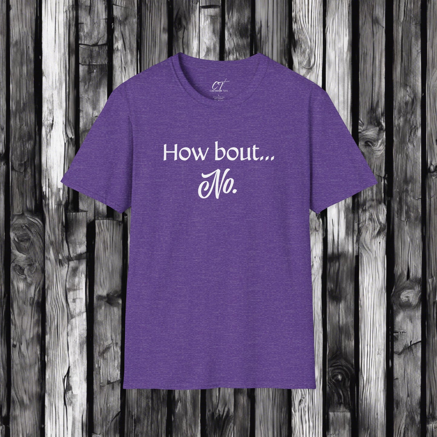 How bout No, Sarcastic Shirt, Smartass Shirt, Adult Humor Shirt, Funny shirt, Funny Gift, Humorous Shirt, Nope, No Shirts