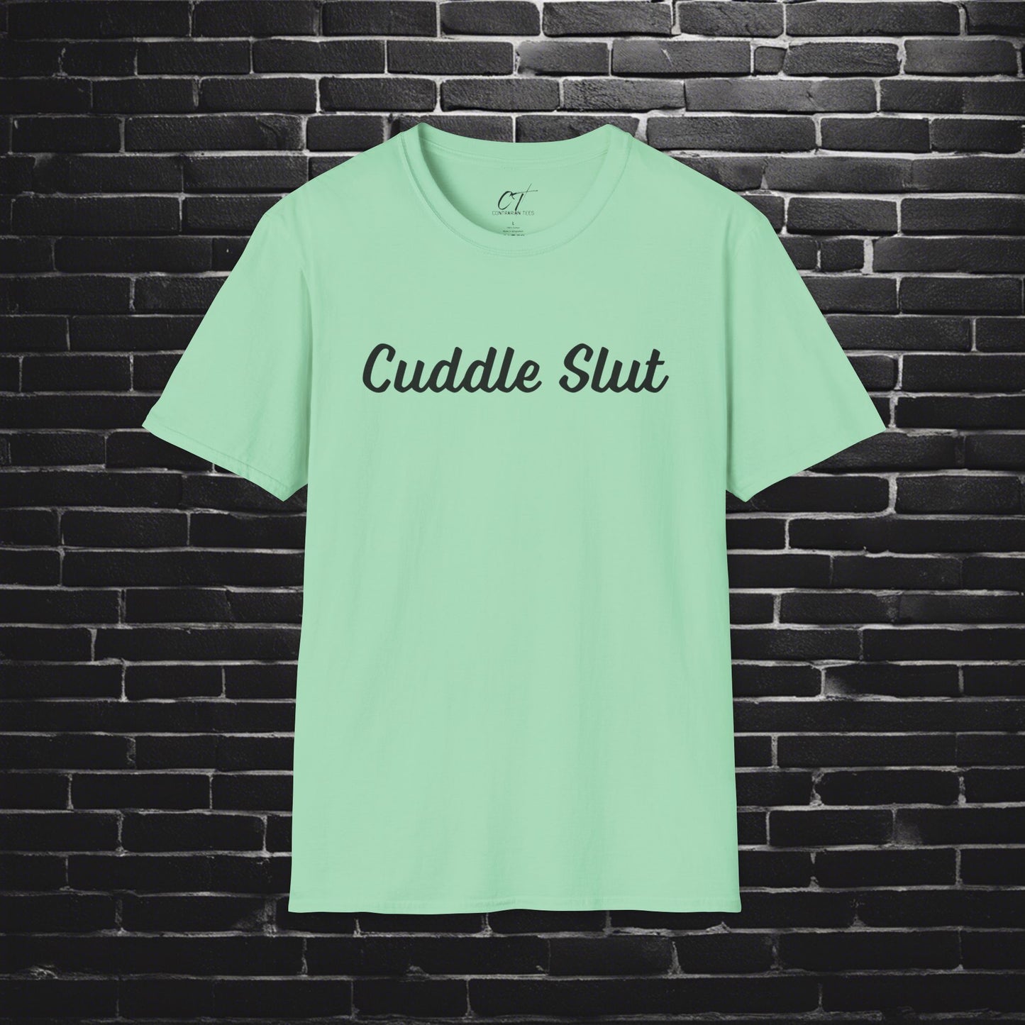 Cuddle Slut, Mischievous, Sarcastic Shirt, Smartass Shirt, Adult Humor Shirt, Funny shirt, Funny Gift, Humorous Shirt