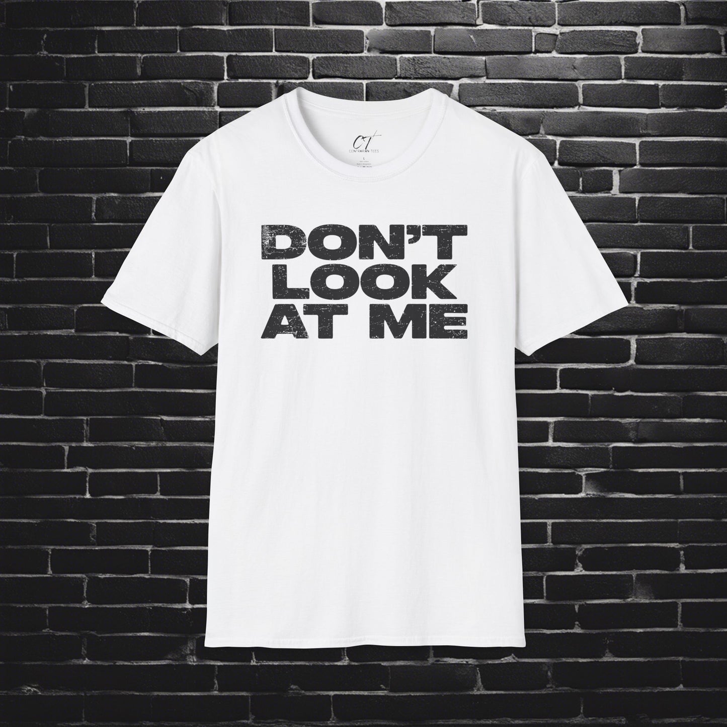 Don't Look At Me, Funny Graphic Tee, Sarcastic T-Shirt, Introvert Shirt, Anti Social Top