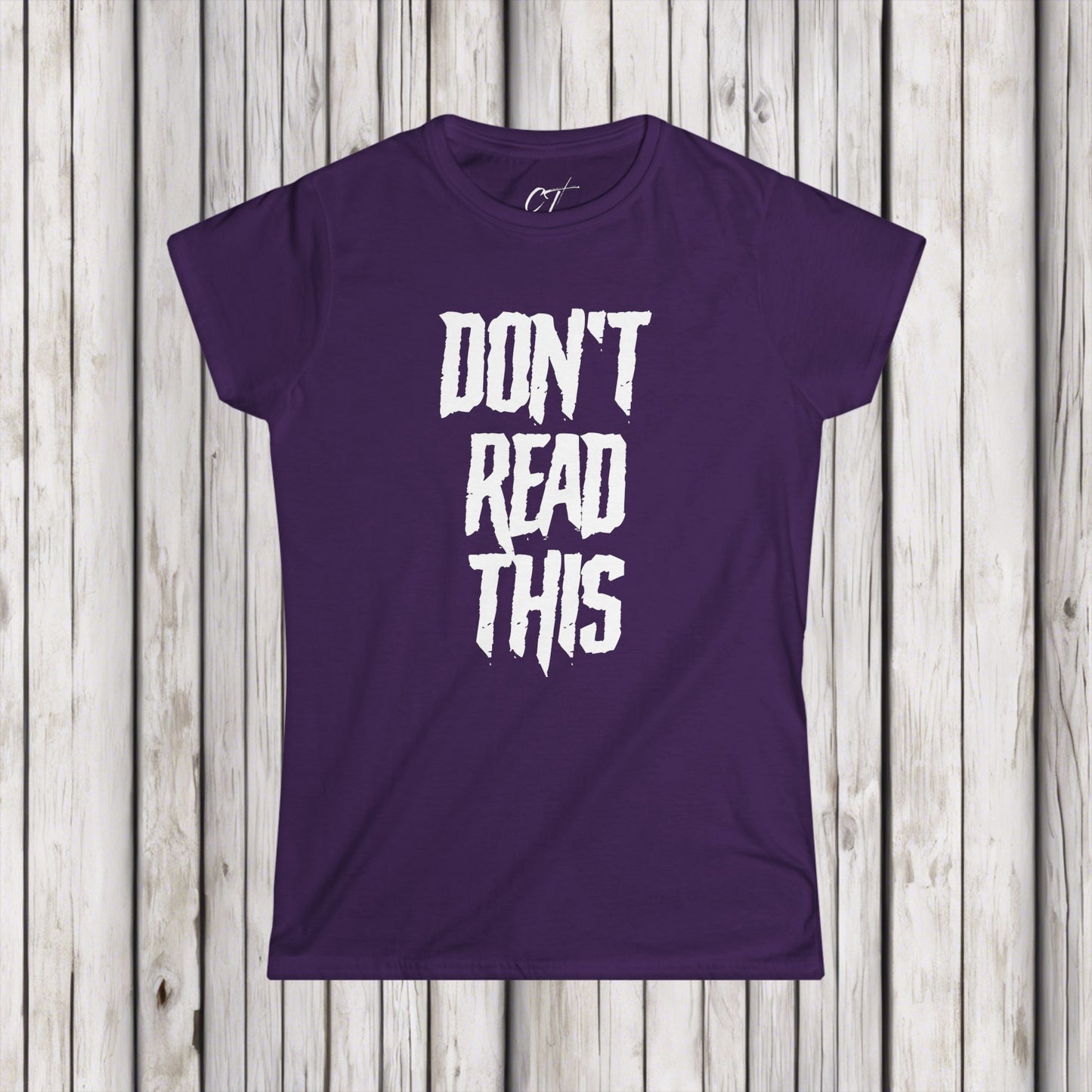 Don't Read This, Womens Tee, Sarcastic Shirt, Smartass Shirt, Adult Humor Shirt, Funny shirt, Funny Gift, Humorous Shirt