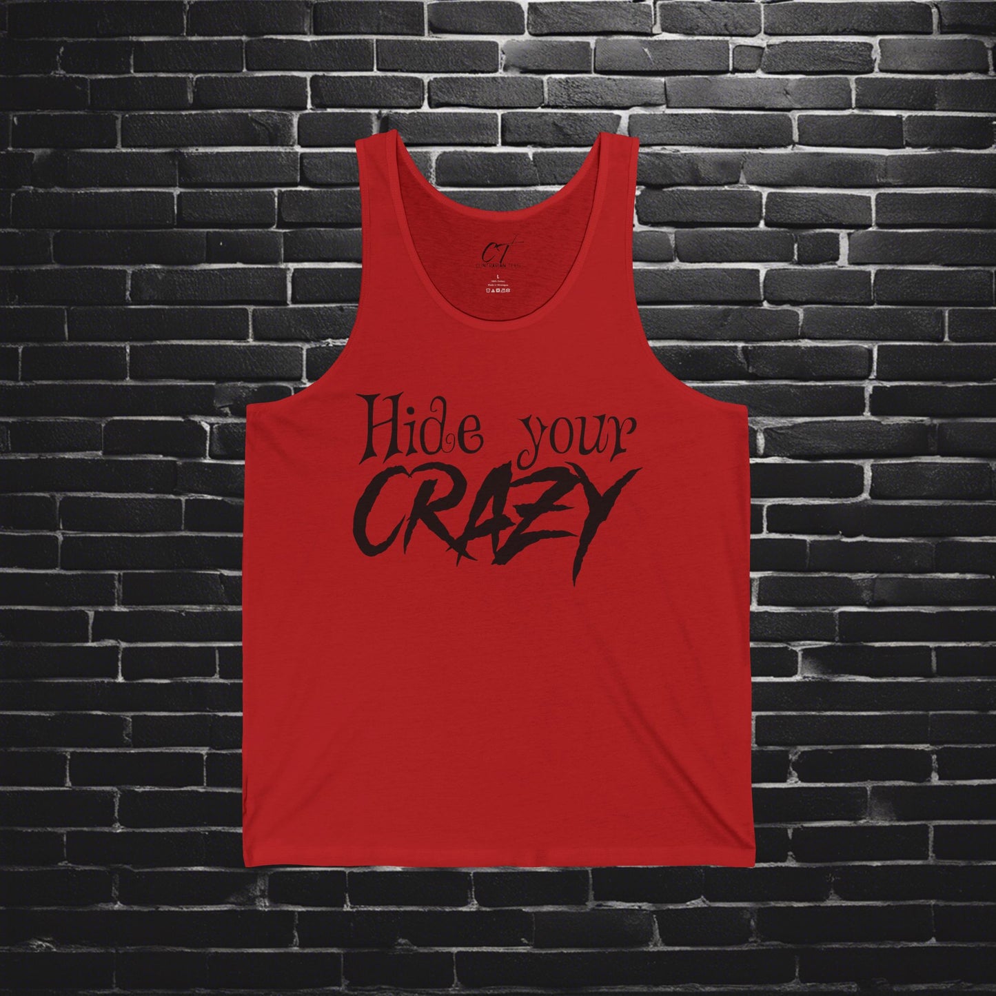 Hide your Crazy, Tank, Mischievous Apparel, Sarcastic Shirt, Smartass Shirt, Adult Humor Shirt, Funny shirt, Funny Gift, Humorous Shirt