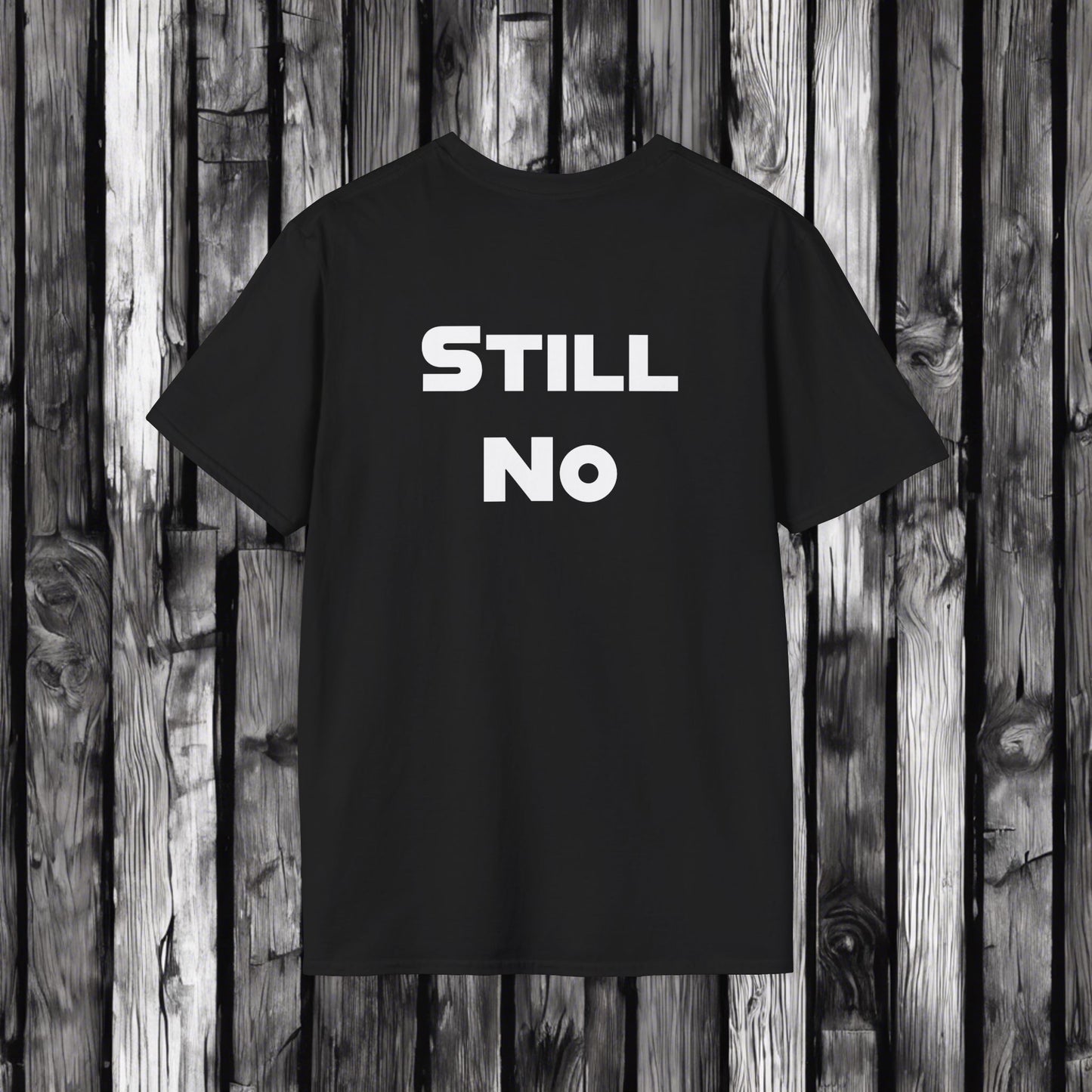 No Still No, Nope, Mischievous, Sarcastic Shirt, Smartass Shirt, Adult Humor Shirt, Funny shirt, Funny Gift, Humorous Shirt