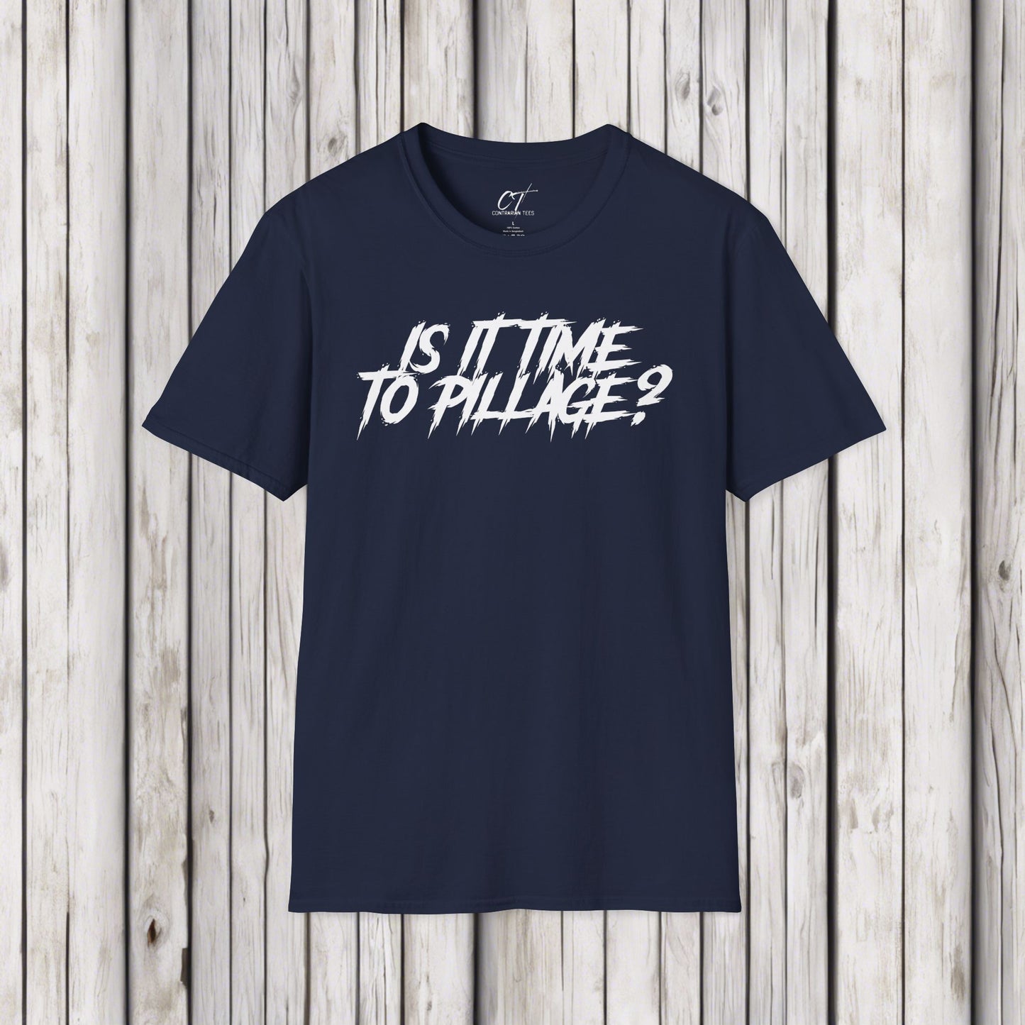Is it time to pillage?, Mischievous Apparel, Sarcastic Shirt, Smartass Shirt, Funny shirt, Funny Gift, Humorous Shirt, dark humor