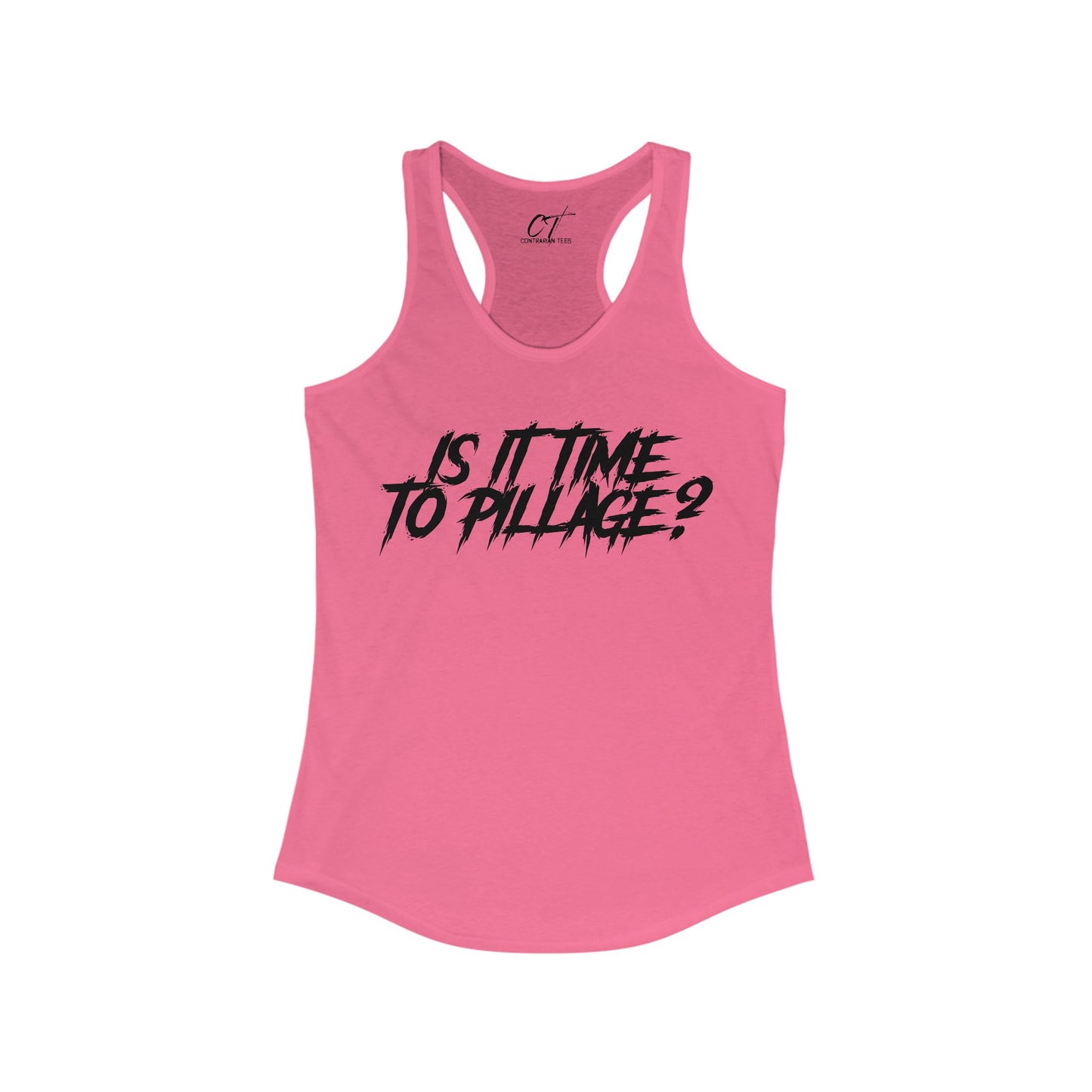 Is it time to pillage?, Mischievous Apparel, Womens Tank, Sarcastic Shirt, Smartass Shirt, Funny shirt, Funny Gift, Humorous Shirt