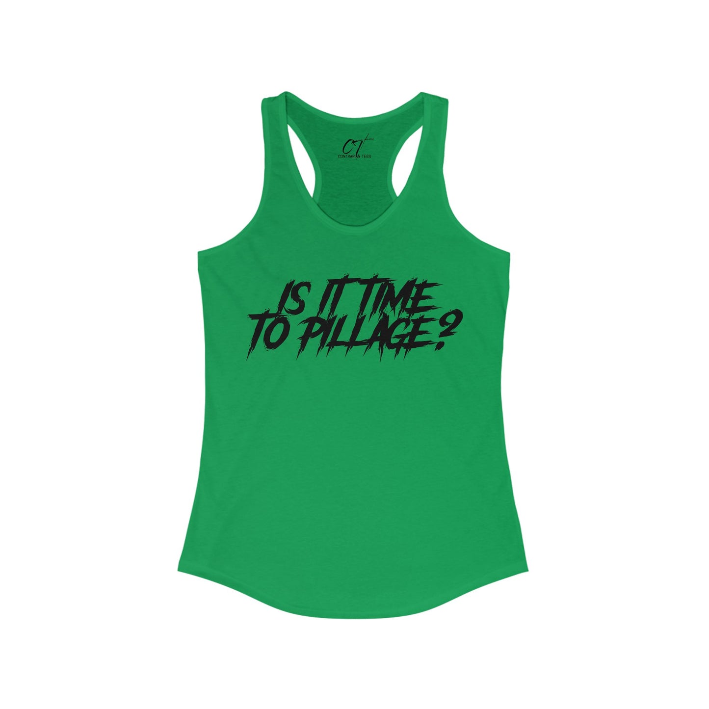 Is it time to pillage?, Mischievous Apparel, Womens Tank, Sarcastic Shirt, Smartass Shirt, Funny shirt, Funny Gift, Humorous Shirt