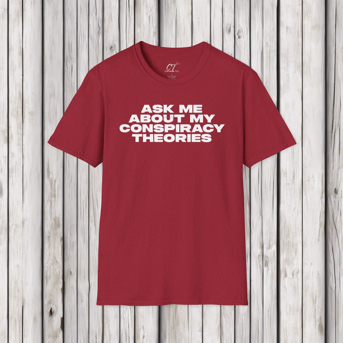 Ask me about my Conspiracy Theories, Funny Graphic Tee, Gift for Friends, Pop Culture Apparel, Casual Wear, Humor Clothing