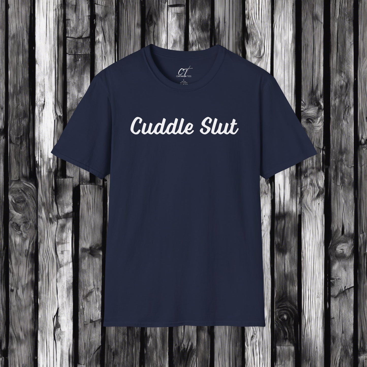 Cuddle Slut, Mischievous, Sarcastic Shirt, Smartass Shirt, Adult Humor Shirt, Funny shirt, Funny Gift, Humorous Shirt