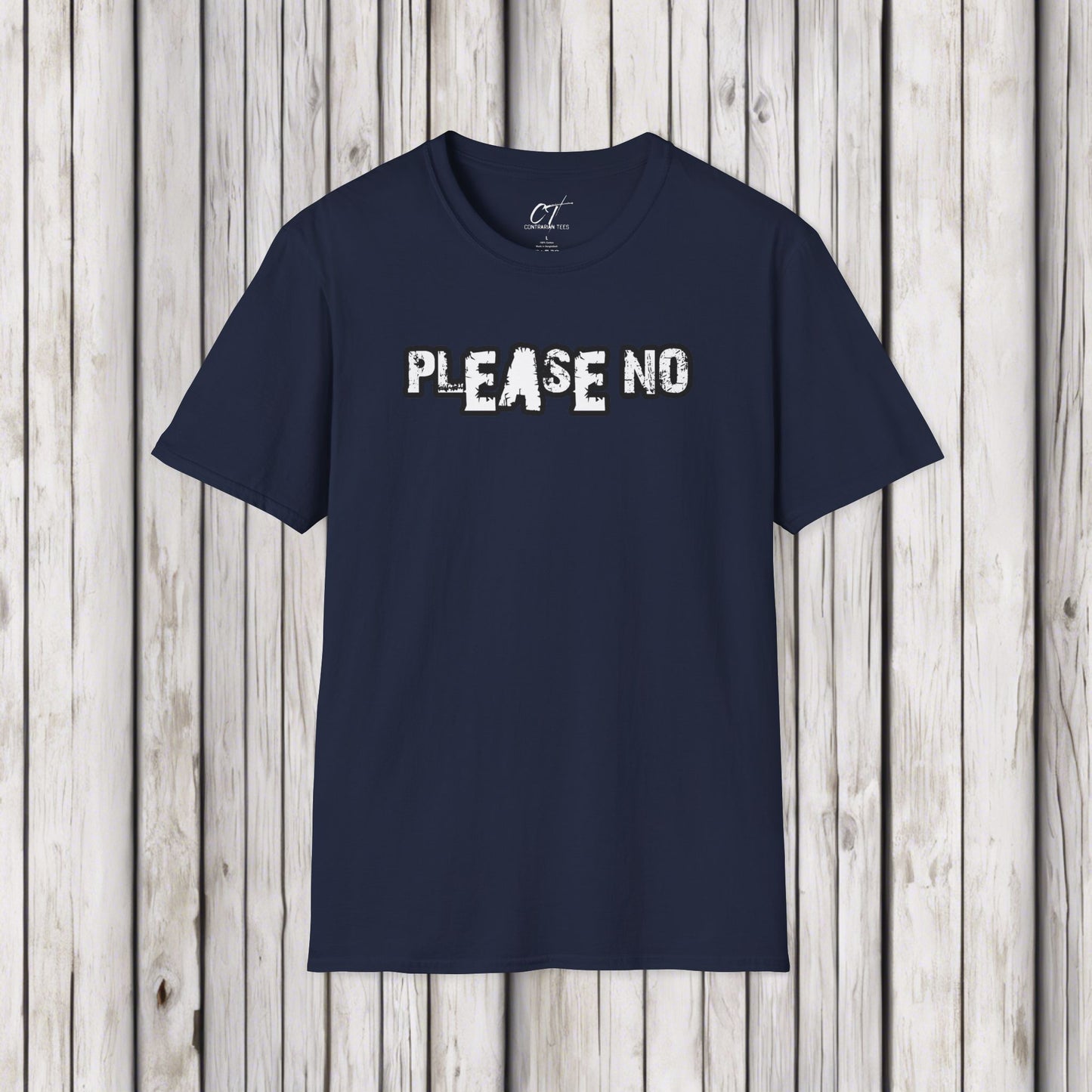 Please No, Mens T-Shirt, Sarcastic Shirt, Smartass Shirt, Adult Humor Shirt, Funny shirt, Funny Gift, Humorous Shirt, Nope
