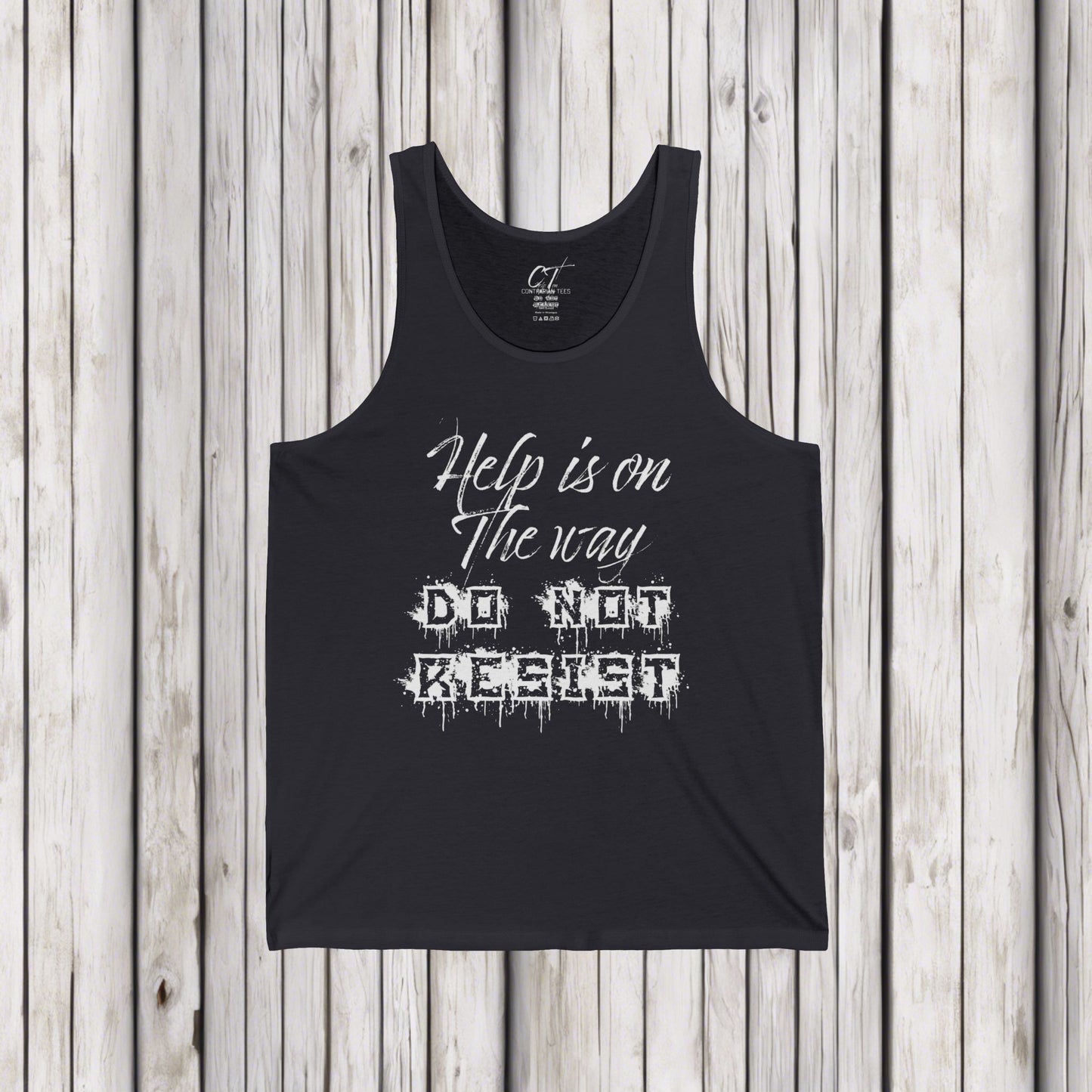 Help is on the way Do not resist, Ominous Positivity, Spooky Shirts, Inspirational Shirts, Funny Shirts, Ironic Shirts