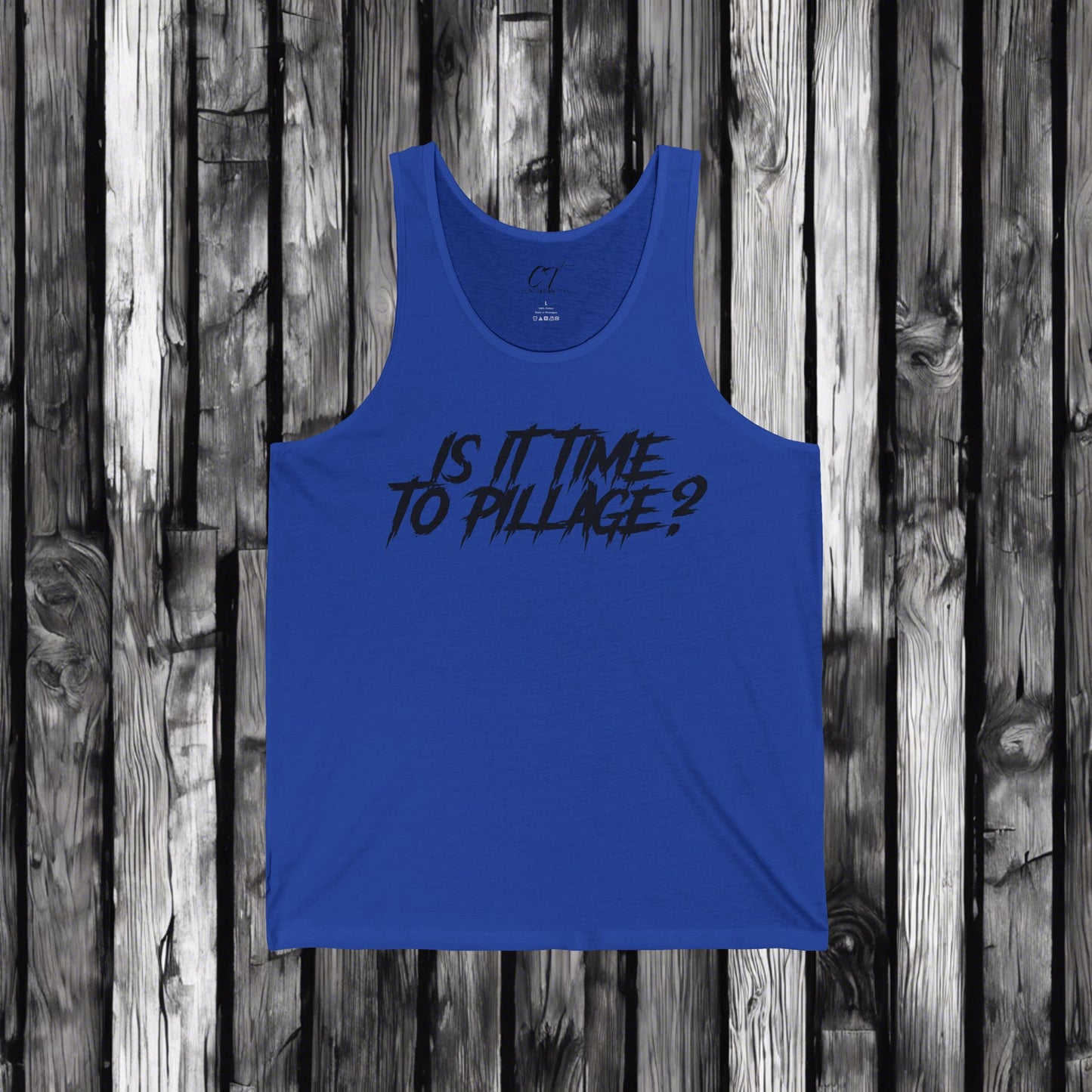 Is it time to pillage?, Mischievous Apparel, Savage Tank, Sarcastic Shirt, Smartass Shirt, Funny shirt, Funny Gift, Humorous Shirt