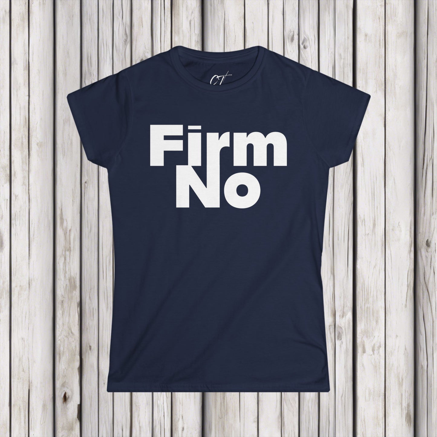 Firm No, Nope, Women's Tee, Sarcastic Shirt, Smartass Shirt, Adult Humor Shirt, Funny shirt, Funny Gift, Humorous Shirt