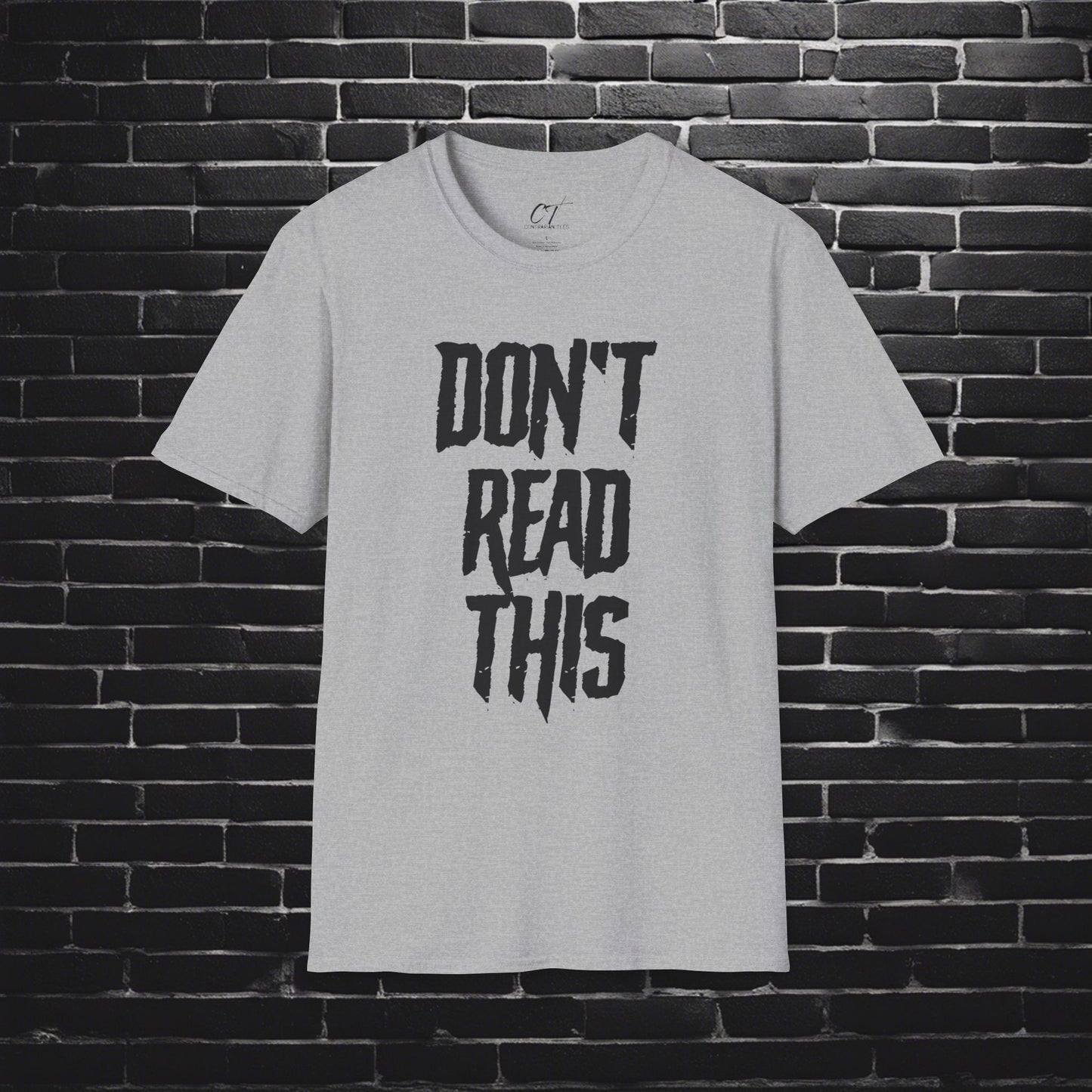 Don't Read This, Sarcastic Shirt, Smartass Shirt, Adult Humor Shirt, Funny shirt, Funny Gift, Humorous Shirt