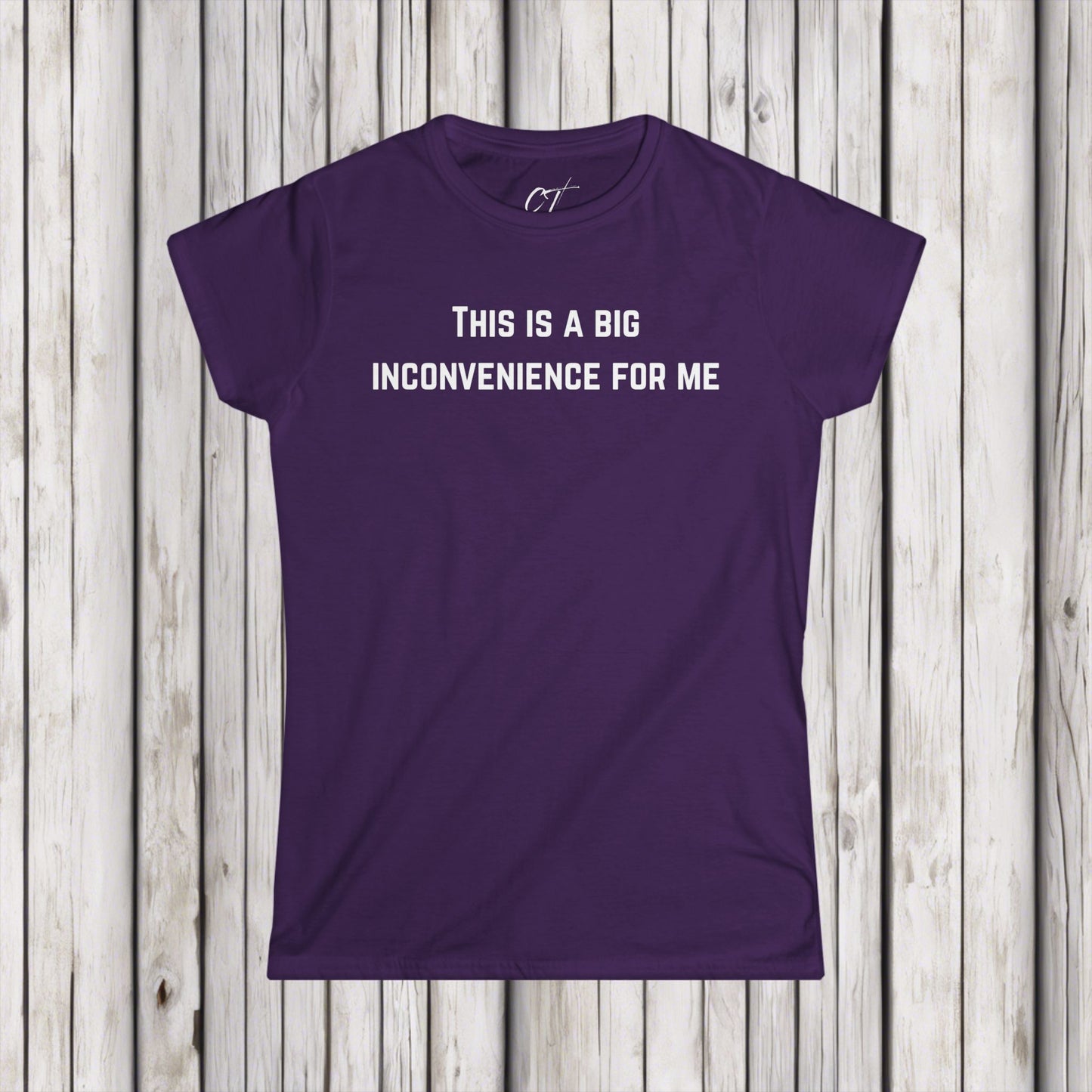 This Is A Big Inconvenience For Me, Casual Top, Women's Graphic Tee, Gift for Her, Funny Shirt, Everyday Wear, Statement T-Shirt