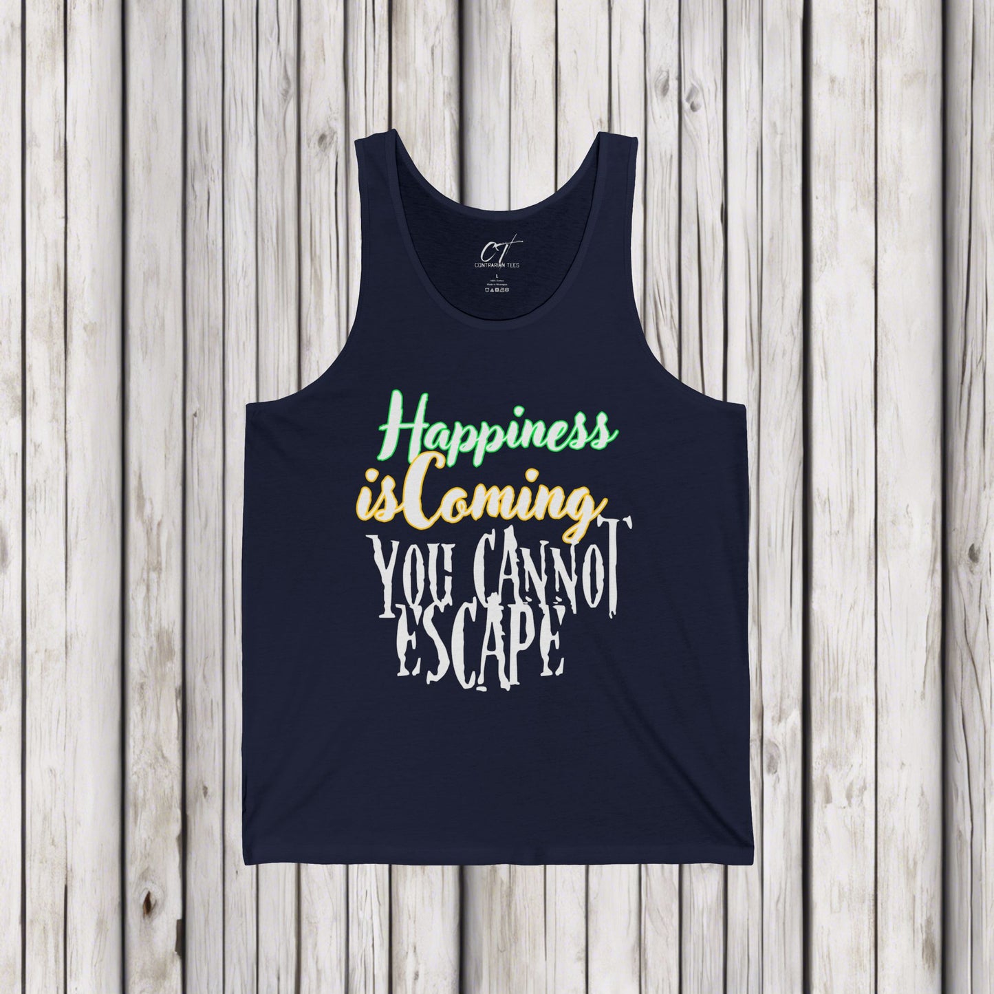 Happiness is coming you cannot escape, Ominous Positivity, Spooky Shirts, Inspirational Shirts, Funny Shirts, Ironic Shirts