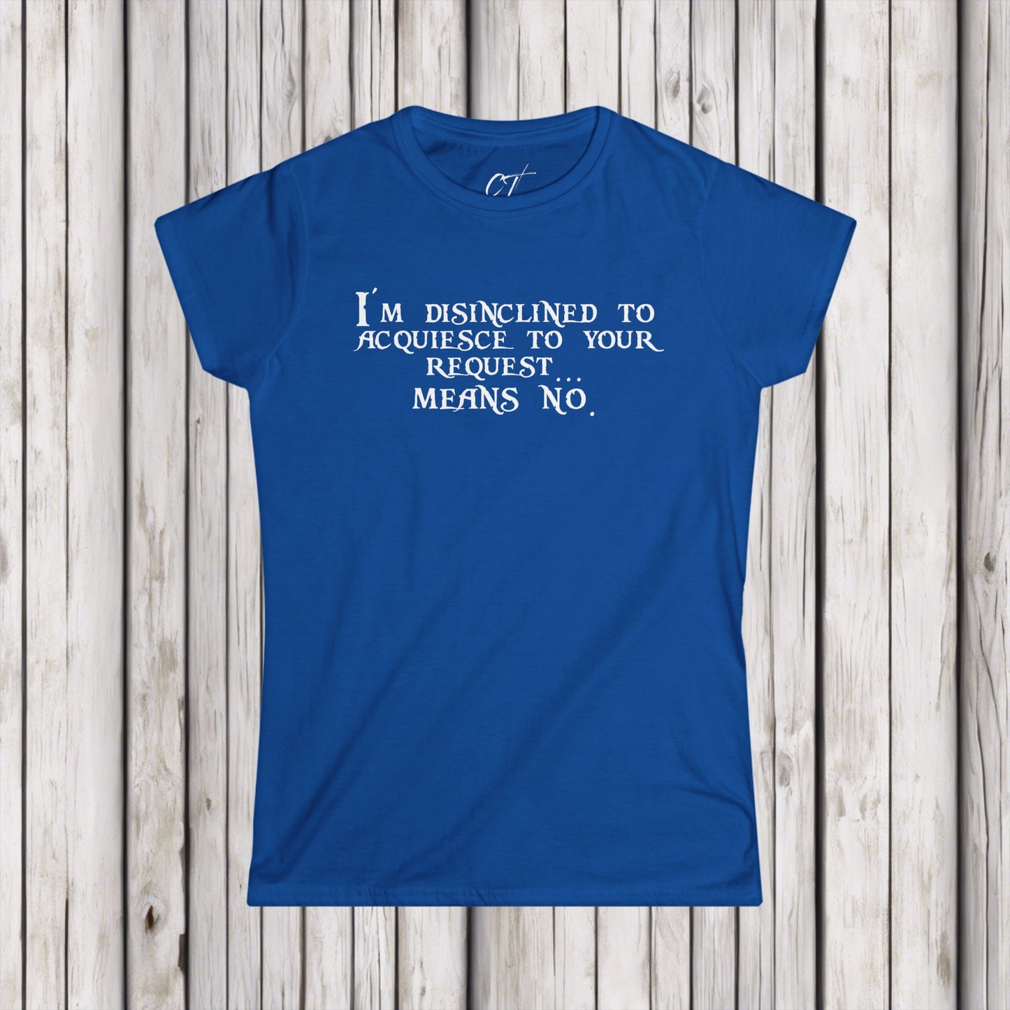 I'm disinclined to acquiesce to your request means no, Pirates of the Caribbean, Funny shirt, Funny Gift, Women's Tee, Nope, Movie quotes