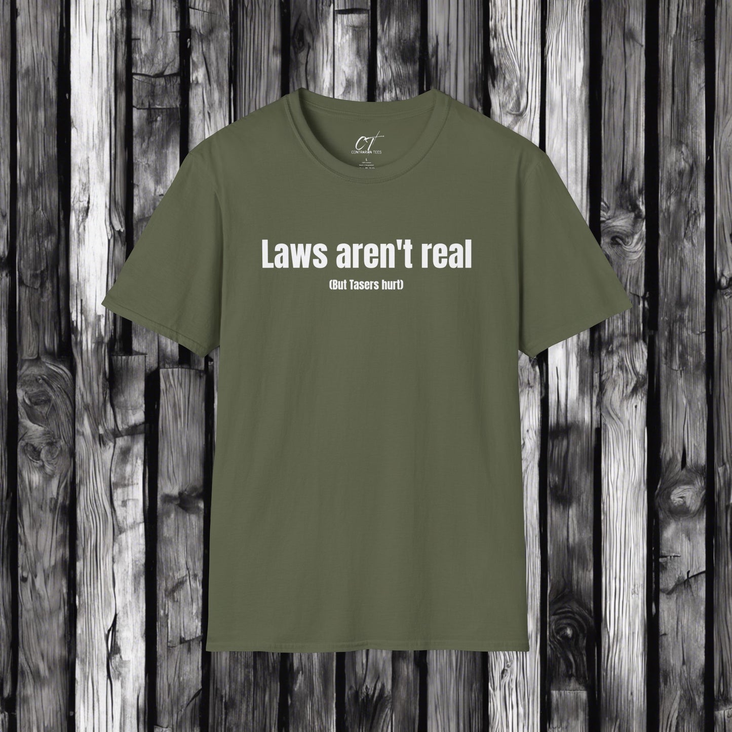 Laws aren't real but tasers hurt, Mens T-shirt, Sarcastic Shirt, Smartass Shirt, Adult Humor Shirt, Funny shirt, Funny Gift, Humorous Shirt