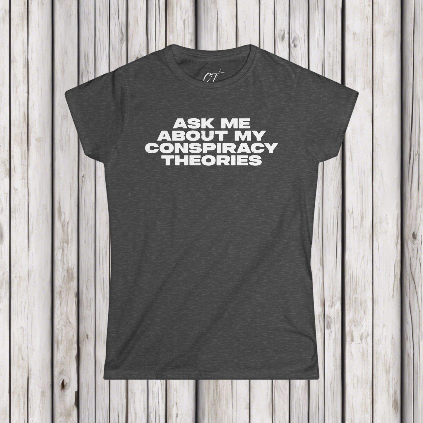 Ask Me About My Conspiracy Theories, Women's Softstyle Tee, Funny Graphic Tee, Casual Wear, Gift for Her, Pop Culture Top