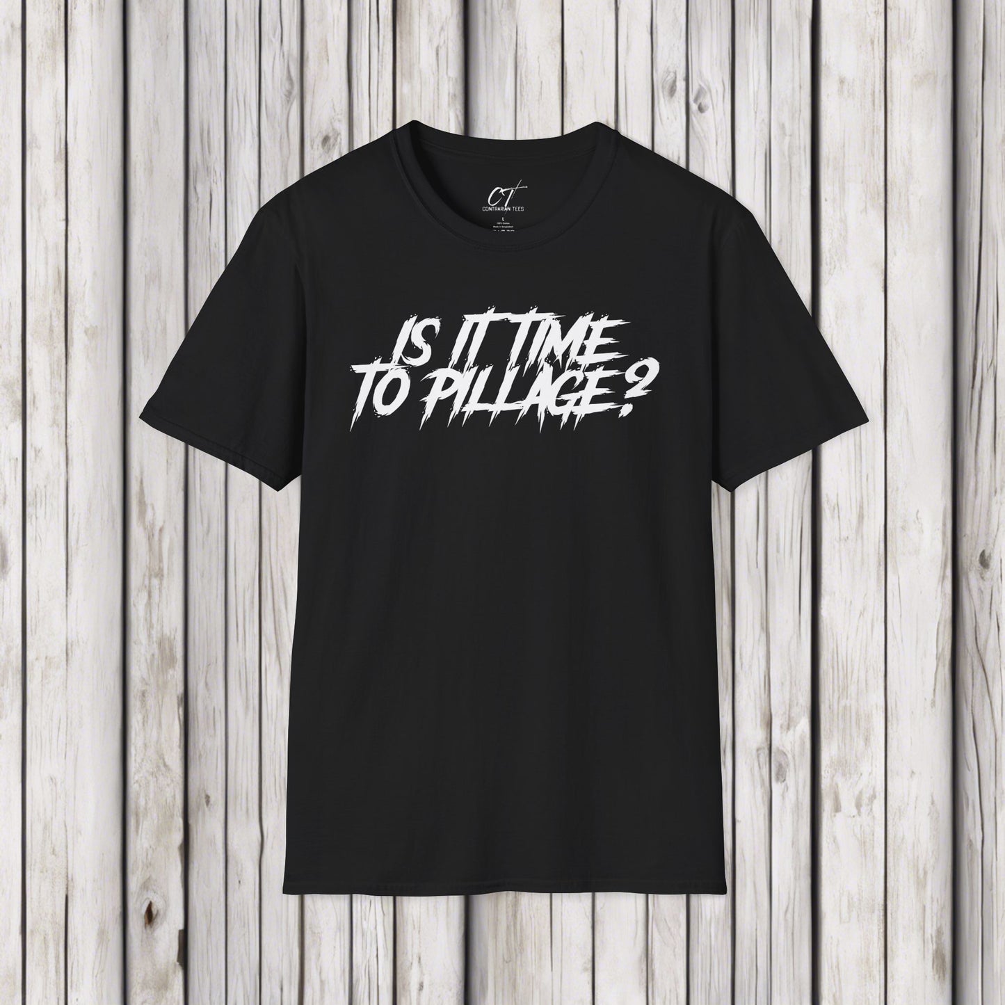 Is it time to pillage?, Mischievous Apparel, Sarcastic Shirt, Smartass Shirt, Funny shirt, Funny Gift, Humorous Shirt, dark humor