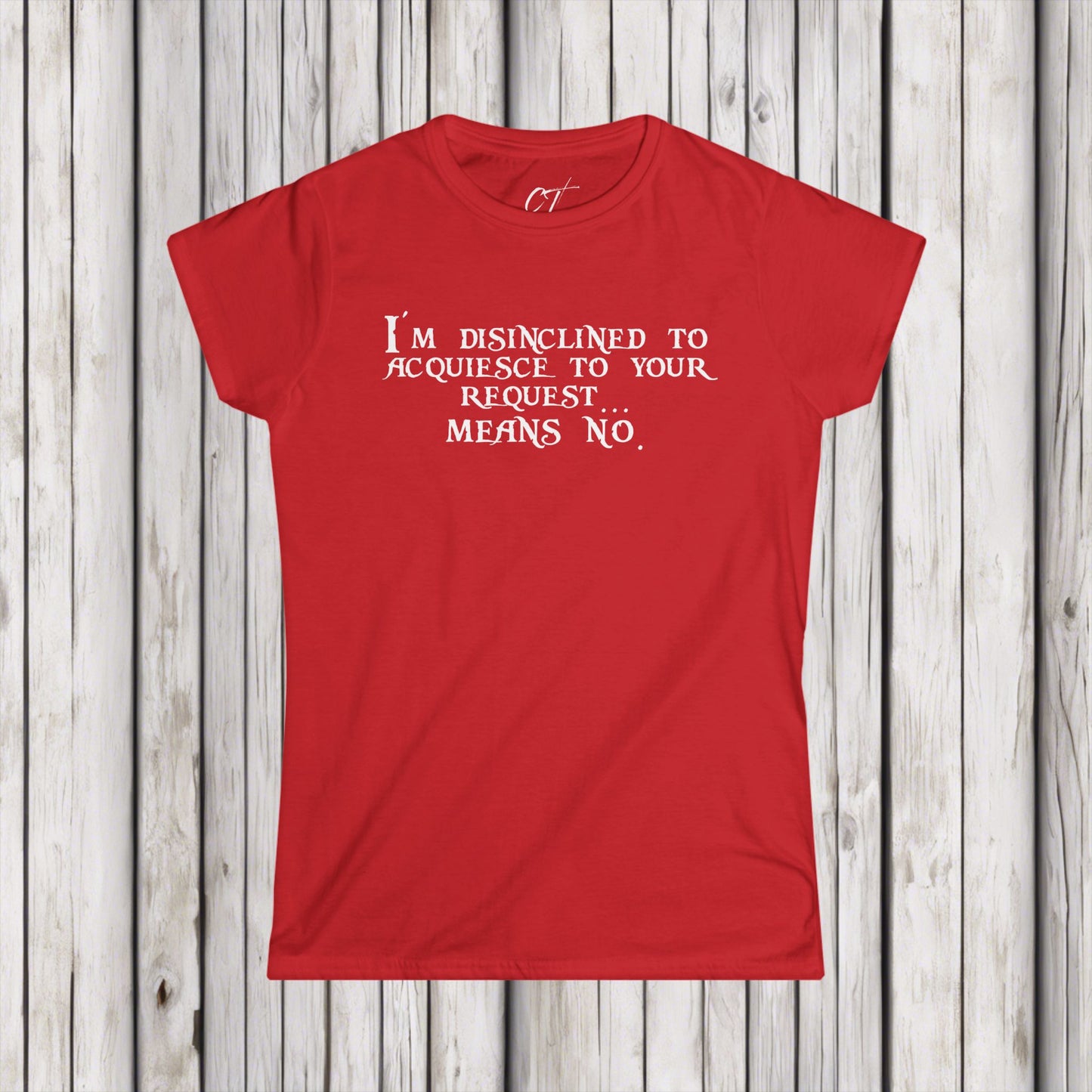 I'm disinclined to acquiesce to your request means no, Pirates of the Caribbean, Funny shirt, Funny Gift, Women's Tee, Nope, Movie quotes