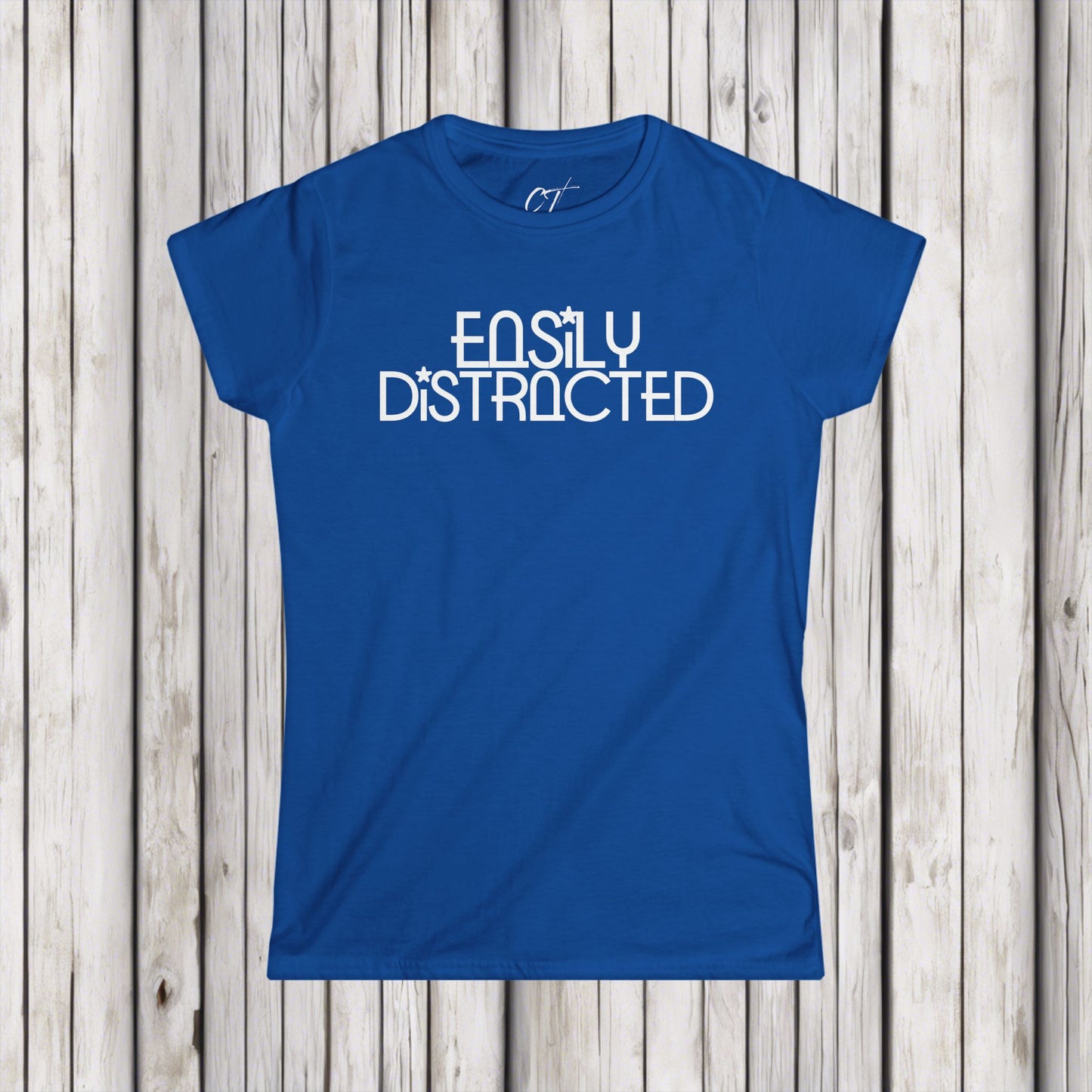 Easily Distracted, Women's Tee, Whimsical Shirt, Mischievous Apparel, Sarcastic Shirt, Smartass Shirt, Funny shirt, Humorous Shirt