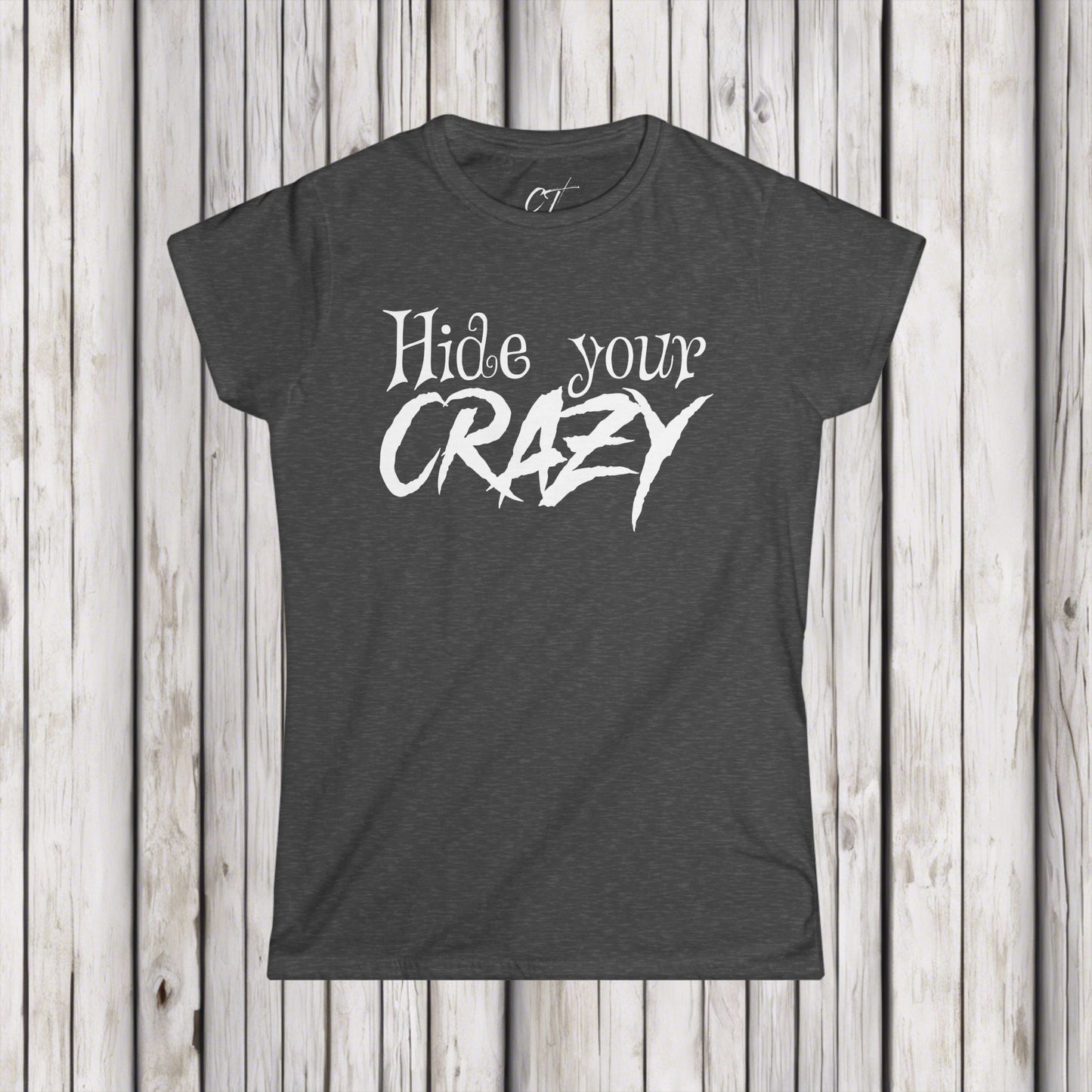 Hide your Crazy, Mischievous Apparel, Sarcastic Shirt, Smartass Shirt, Adult Humor Shirt, Funny shirt, Funny Gift, Humorous Shirt