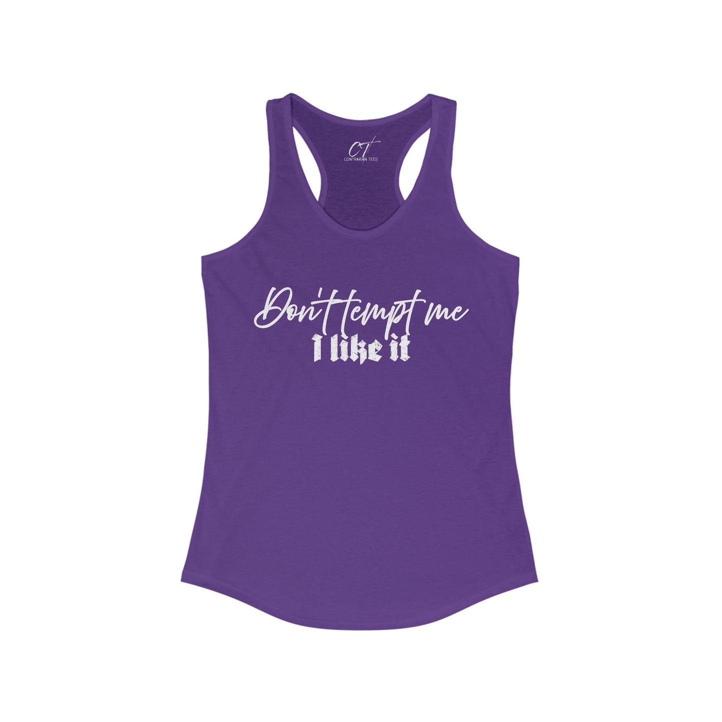 Don't tempt me I like it, Women's Tank, Mischievous Apparel, Sarcastic Shirt, Smartass Shirt, Funny shirt, Funny Gift, Humorous Shirt