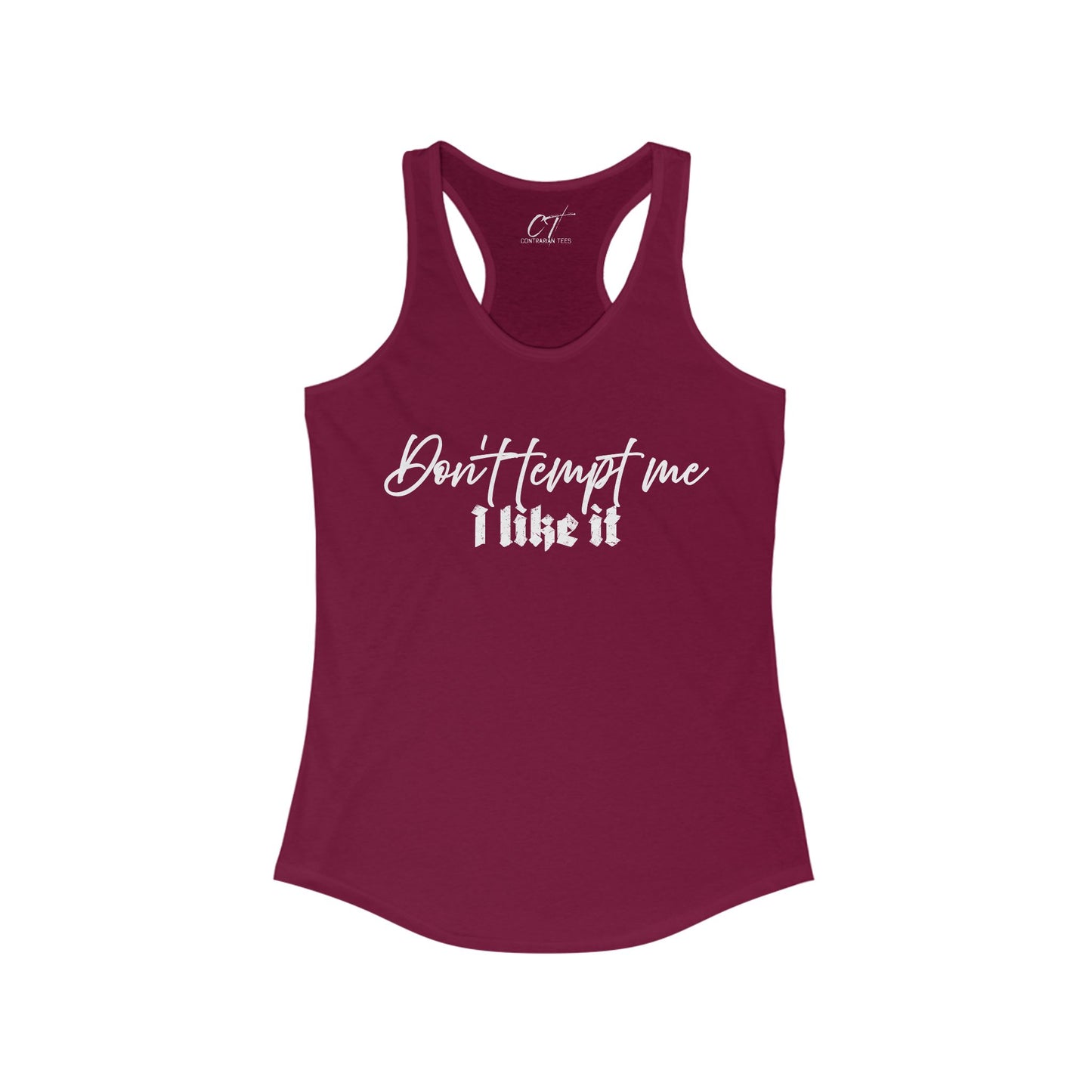 Don't tempt me I like it, Women's Tank, Mischievous Apparel, Sarcastic Shirt, Smartass Shirt, Funny shirt, Funny Gift, Humorous Shirt