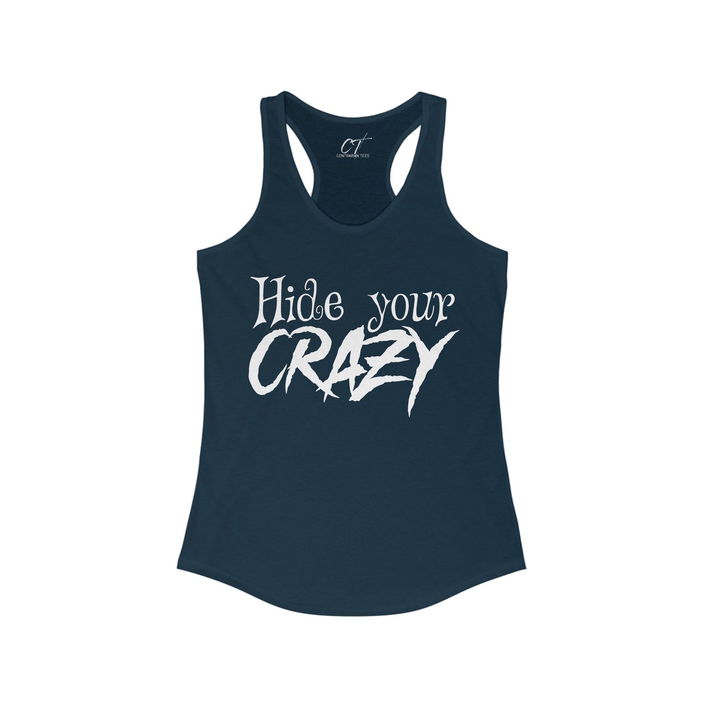 Hide your Crazy, Women's Tank, Mischievous Apparel, Sarcastic Shirt, Smartass Shirt, Adult Humor, Funny shirt, Funny Gift, Humorous Shirt
