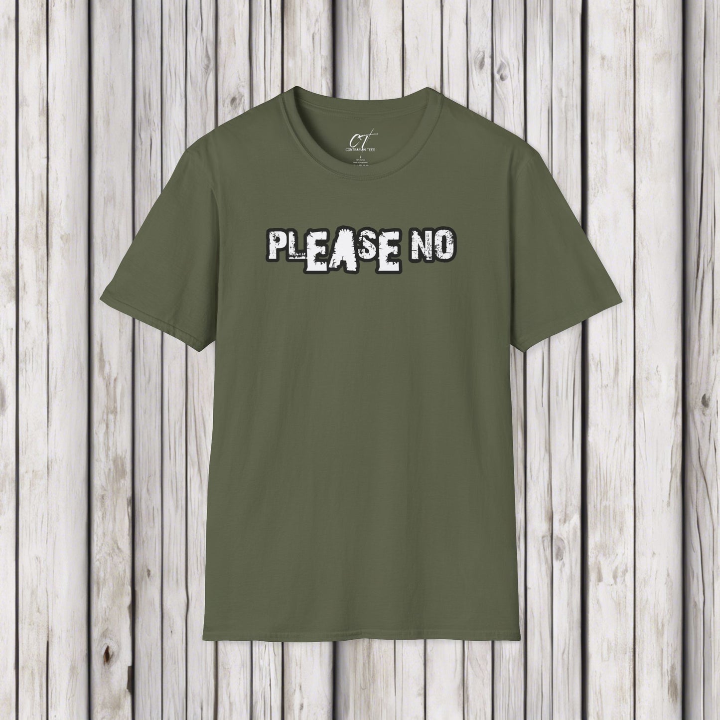 Please No, Mens T-Shirt, Sarcastic Shirt, Smartass Shirt, Adult Humor Shirt, Funny shirt, Funny Gift, Humorous Shirt, Nope