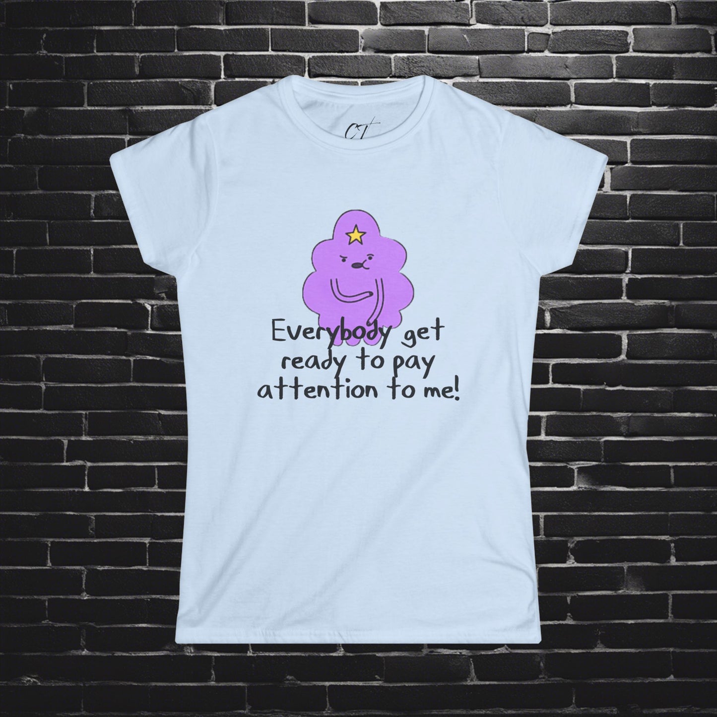 Adventure Time, LSP, Pay attention to me, Lumpy Space Princess, Movie T-shirt, Movie quotes, nerd shirt, funny shirt, cute shirt