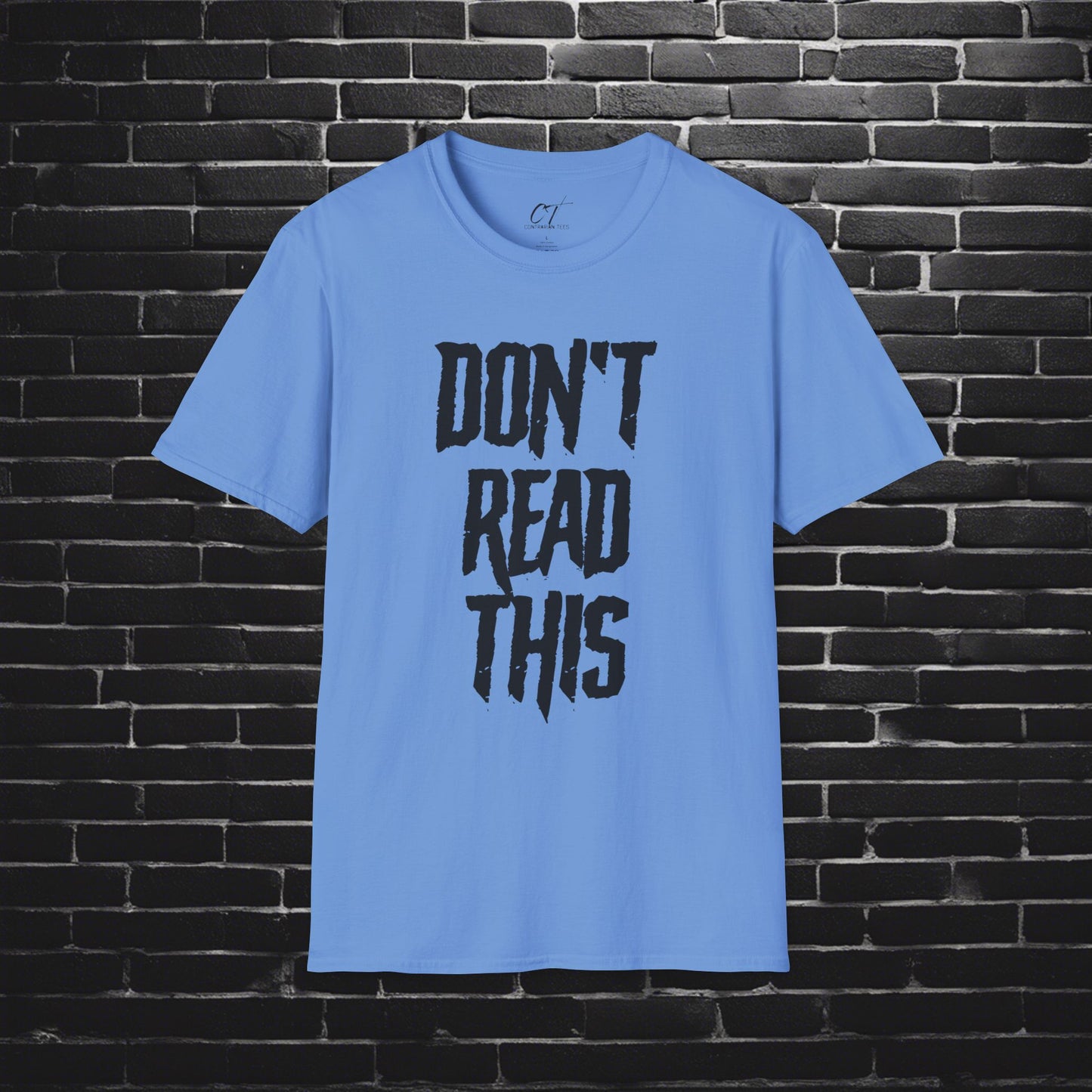 Don't Read This, Sarcastic Shirt, Smartass Shirt, Adult Humor Shirt, Funny shirt, Funny Gift, Humorous Shirt