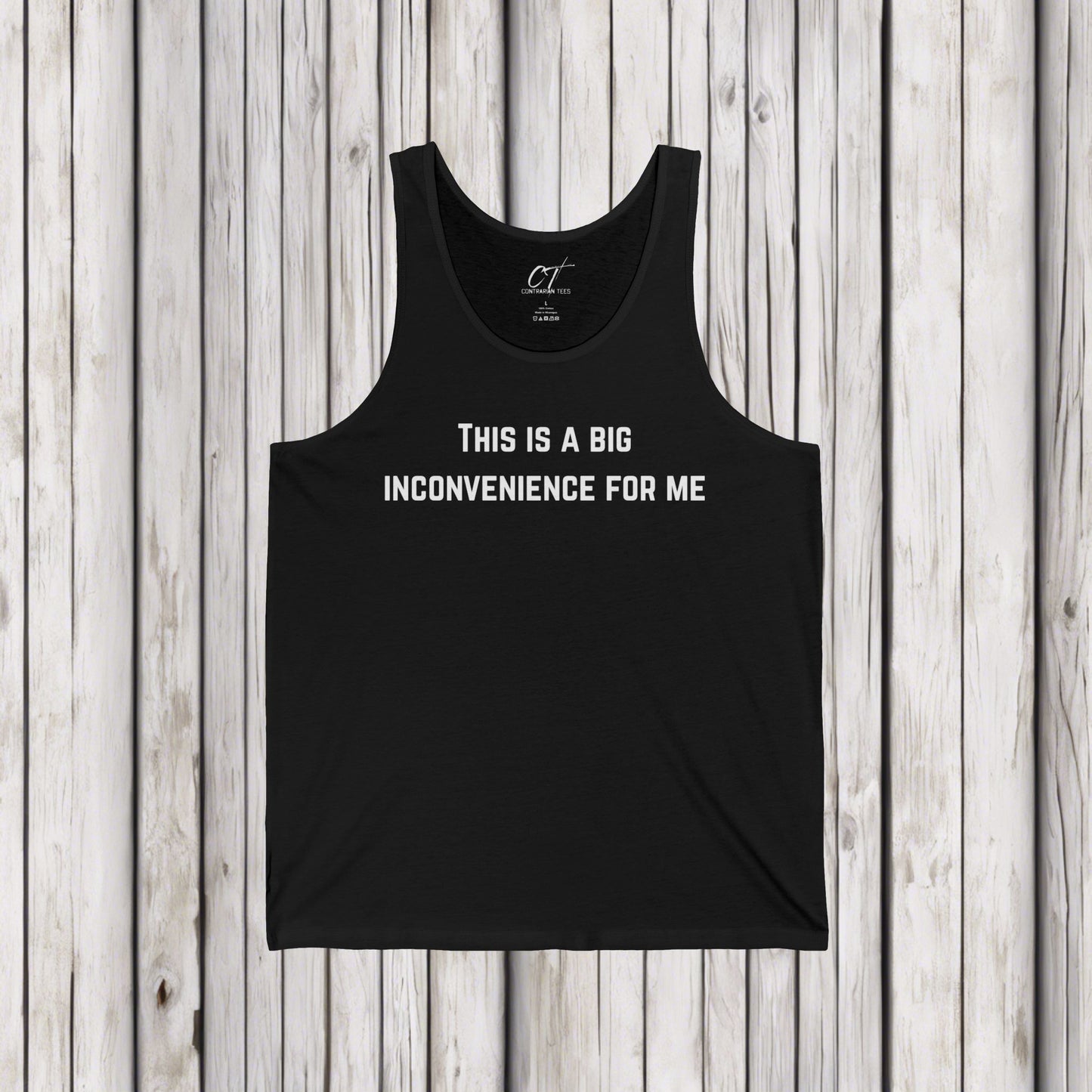 This Is A Big Inconvenience For Me, Casual Tank Top, Graphic Tant, Gift for Him, Funny Shirt, Everyday Wear, Statement T-Shirt