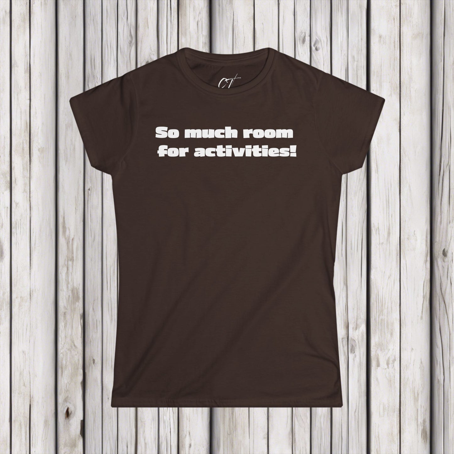 So Much Room for Activities!, Step Brothers, Will Ferrell, Movie Quotes, Gift for Friends, Birthday Gift, Womens T-Shirt, Everyday Comfort