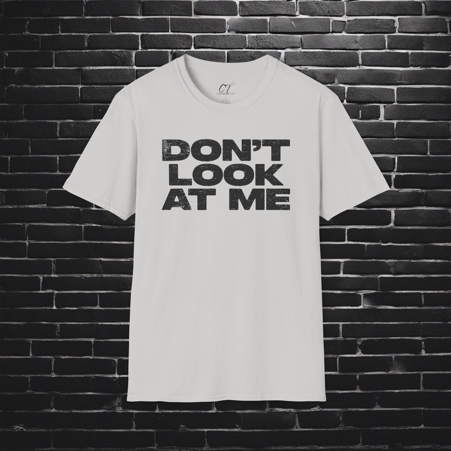 Don't Look At Me, Funny Graphic Tee, Sarcastic T-Shirt, Introvert Shirt, Anti Social Top