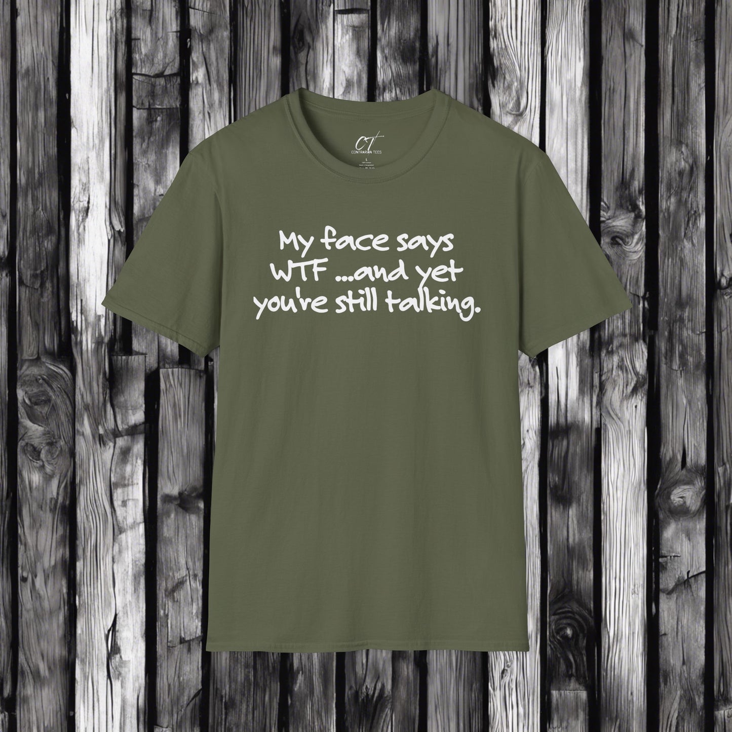 My face says WTF, and yet you're still talking, Mischievous, Sarcastic Shirt, Smartass Shirt, Funny shirt, Funny Gift, Humorous Shirt