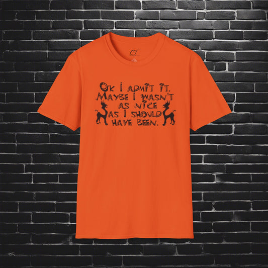 The Emperors New Groove, OK I admit it maybe I wasn't as nice as I should have been, Movie Quotes, Kuzco Quotes, Mischievous, Sarcastic Shirt, Smartass Shirt, Funny shirt, Funny Gift, Humorous Shirt
