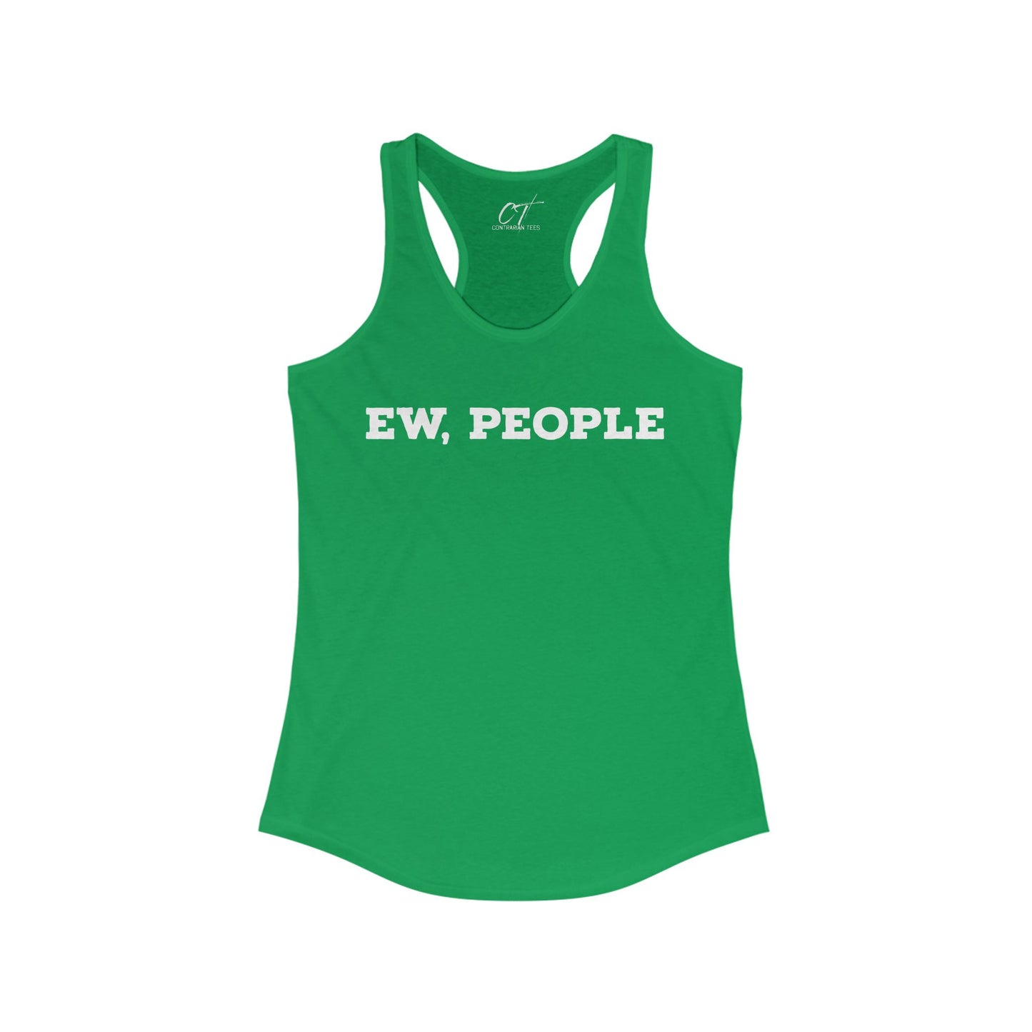 Ew People, Women's Tank, Sarcastic Shirt, Smartass Shirt, Adult Humor Shirt, Funny shirt, Funny Gift, Humorous Shirt