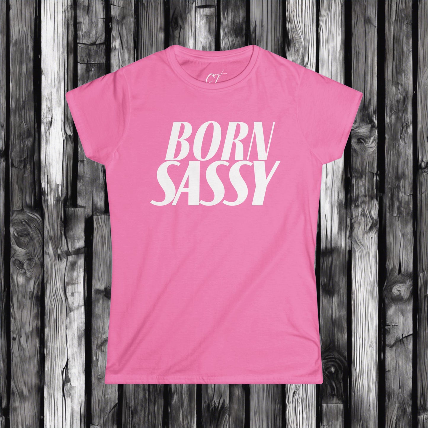Born Sassy, Womens T-shirt, Sarcastic Shirt, Smartass Shirt, Adult Humor Shirt, Funny shirt, Gift for Daughter, Gift for Mom, Mothers Day