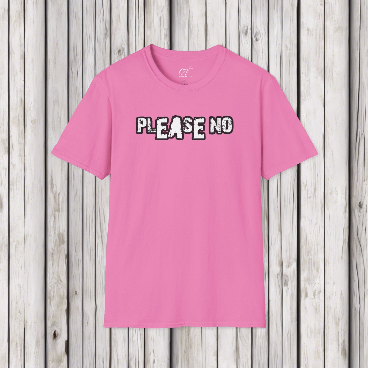 Please No, Mens T-Shirt, Sarcastic Shirt, Smartass Shirt, Adult Humor Shirt, Funny shirt, Funny Gift, Humorous Shirt, Nope