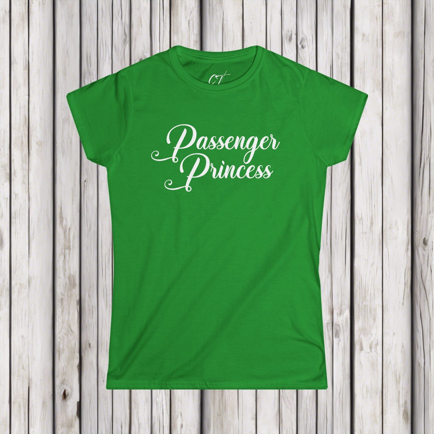 Passenger Princess, Womens T-shirt, Mischievous apparel, Smartass Shirt, Funny shirt, Gift for Daughter, Gift for Mom, Mothers Day