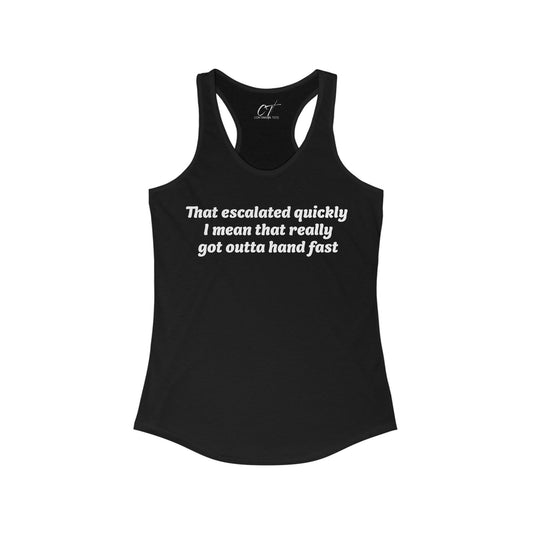 Anchor Man, That Escalated Quickly Tank,  Will Ferrell, Women's Casual, Funny Quote Shirt, Gift for Her, Perfect for Birthdays, Humor Apparel