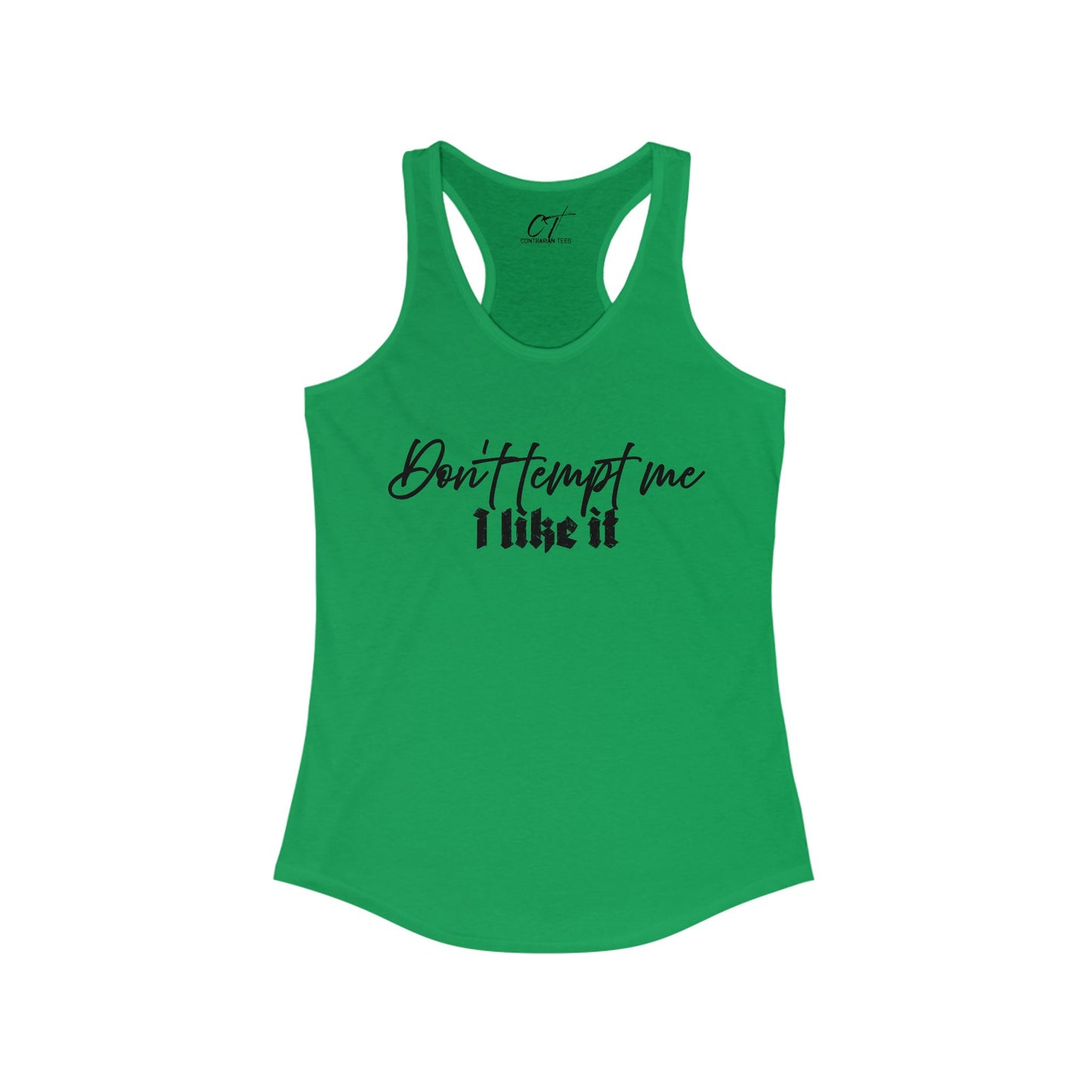 Don't tempt me I like it, Women's Tank, Mischievous Apparel, Sarcastic Shirt, Smartass Shirt, Funny shirt, Funny Gift, Humorous Shirt