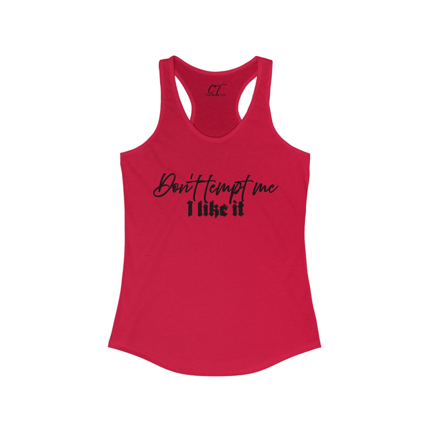 Don't tempt me I like it, Women's Tank, Mischievous Apparel, Sarcastic Shirt, Smartass Shirt, Funny shirt, Funny Gift, Humorous Shirt
