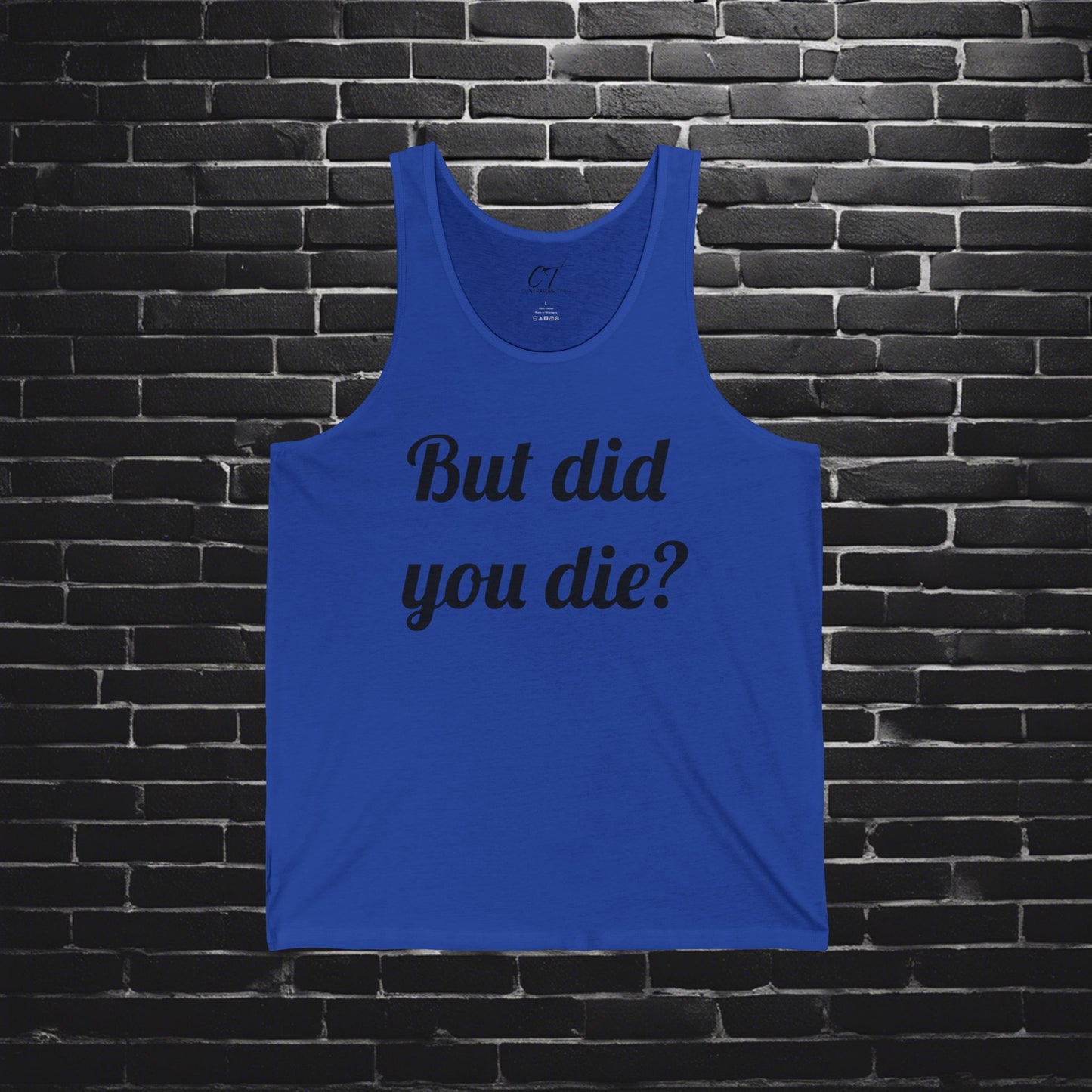 But did you die?, The Hangover, Movie Quotes, Sarcastic Shirt, Smartass Shirt, Adult Humor Shirt, Funny shirt, Funny Gift, Humorous Shirt